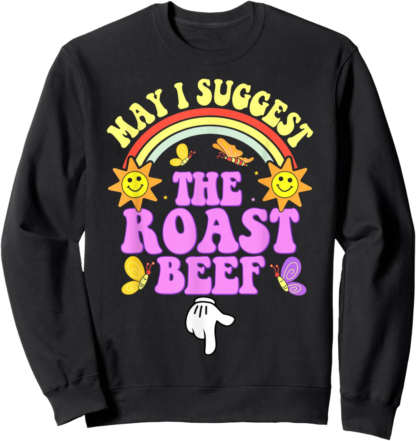 May I Suggest The Roast Beef Funny Embarrassing Meme Adult Sweatshirt - Sweatshirt | Black