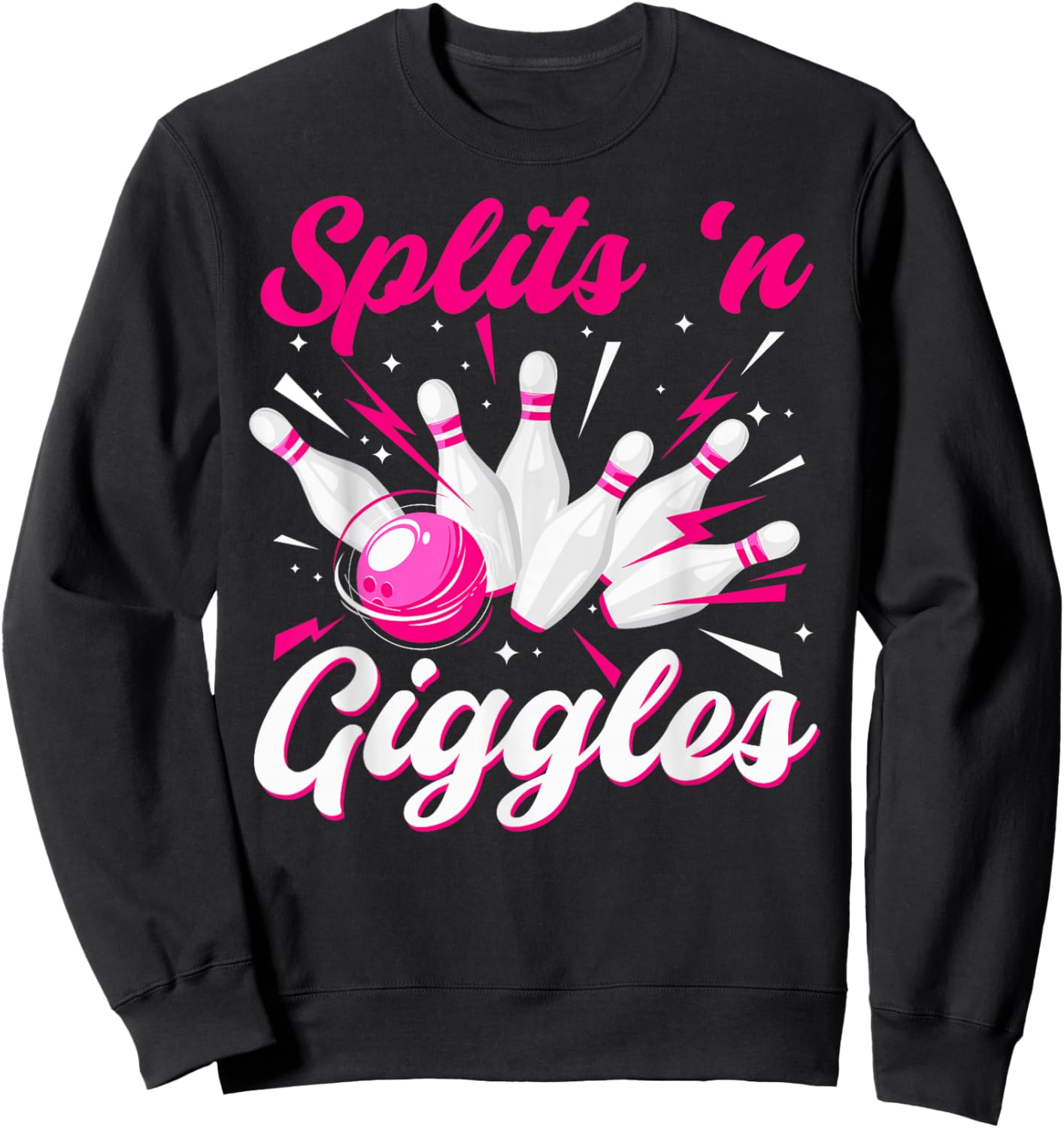 Funny Splits 'n Giggles Bowling Team Cute Bowler Women Girls Sweatshirt - Sweatshirt | Black