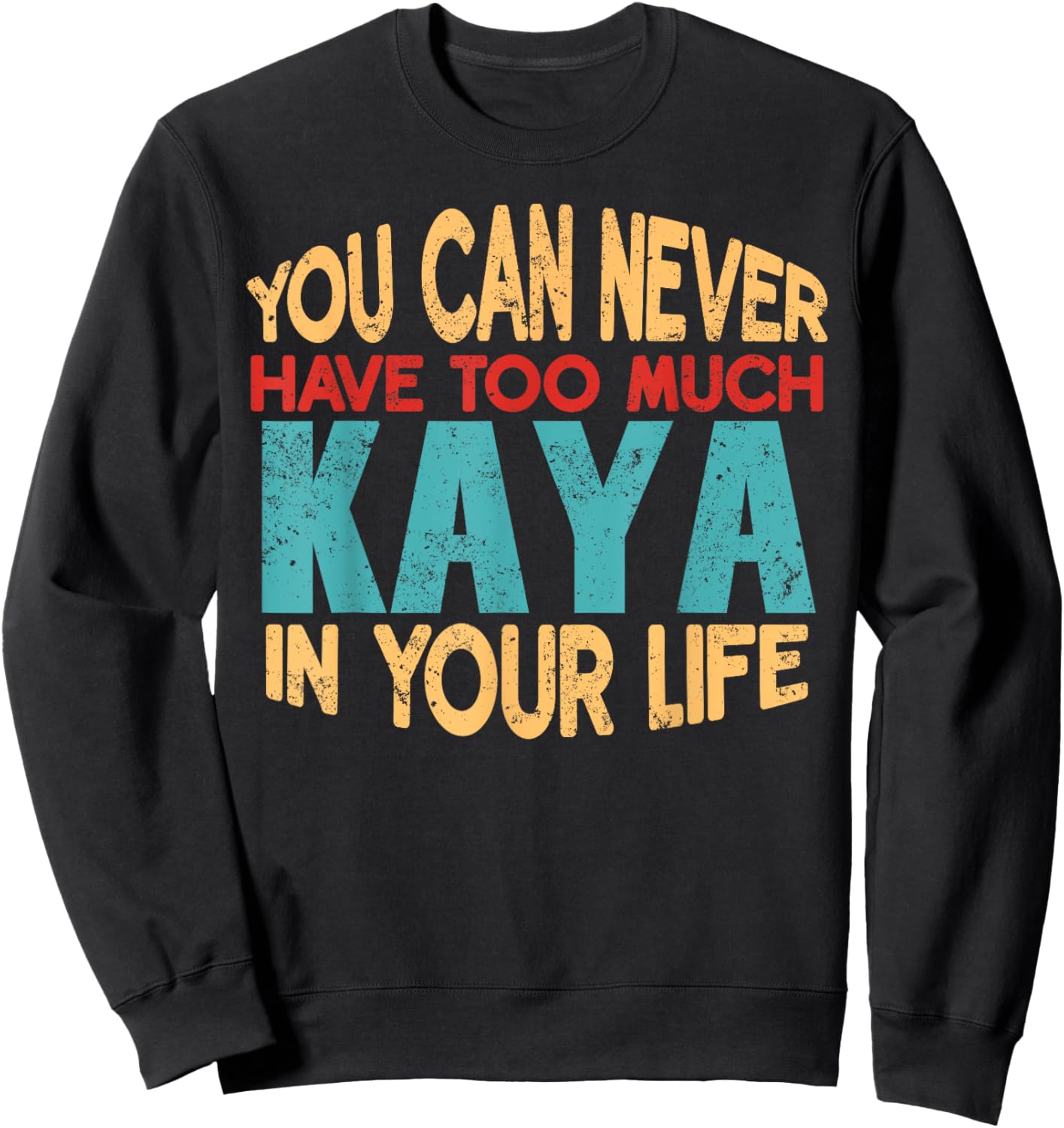 Funny Kaya Personalised First Name Joke Item Sweatshirt - Sweatshirt | Black