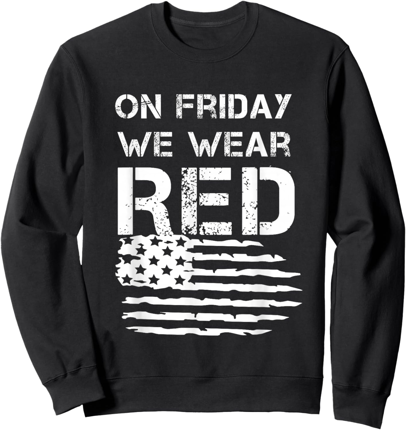 On Friday We Wear Red shirt, American Military Supportive Sweatshirt - Sweatshirt | Black