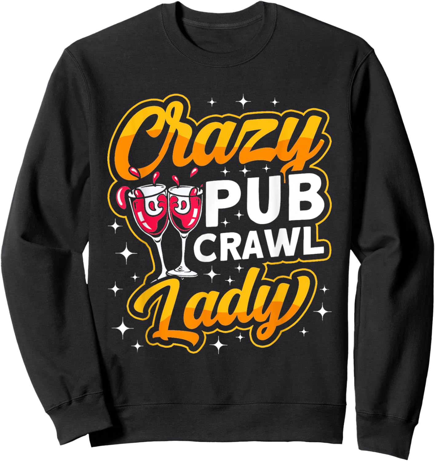 "Crazy Pub Crawl Lady" Alcohol Drinking bar hopping Sweatshirt - Sweatshirt | Black