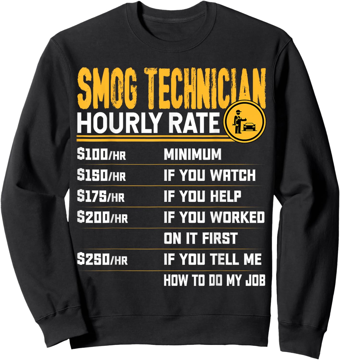 Funny Smog Technician Hourly Rate - Auto Engineer Technician Sweatshirt - Sweatshirt | Black