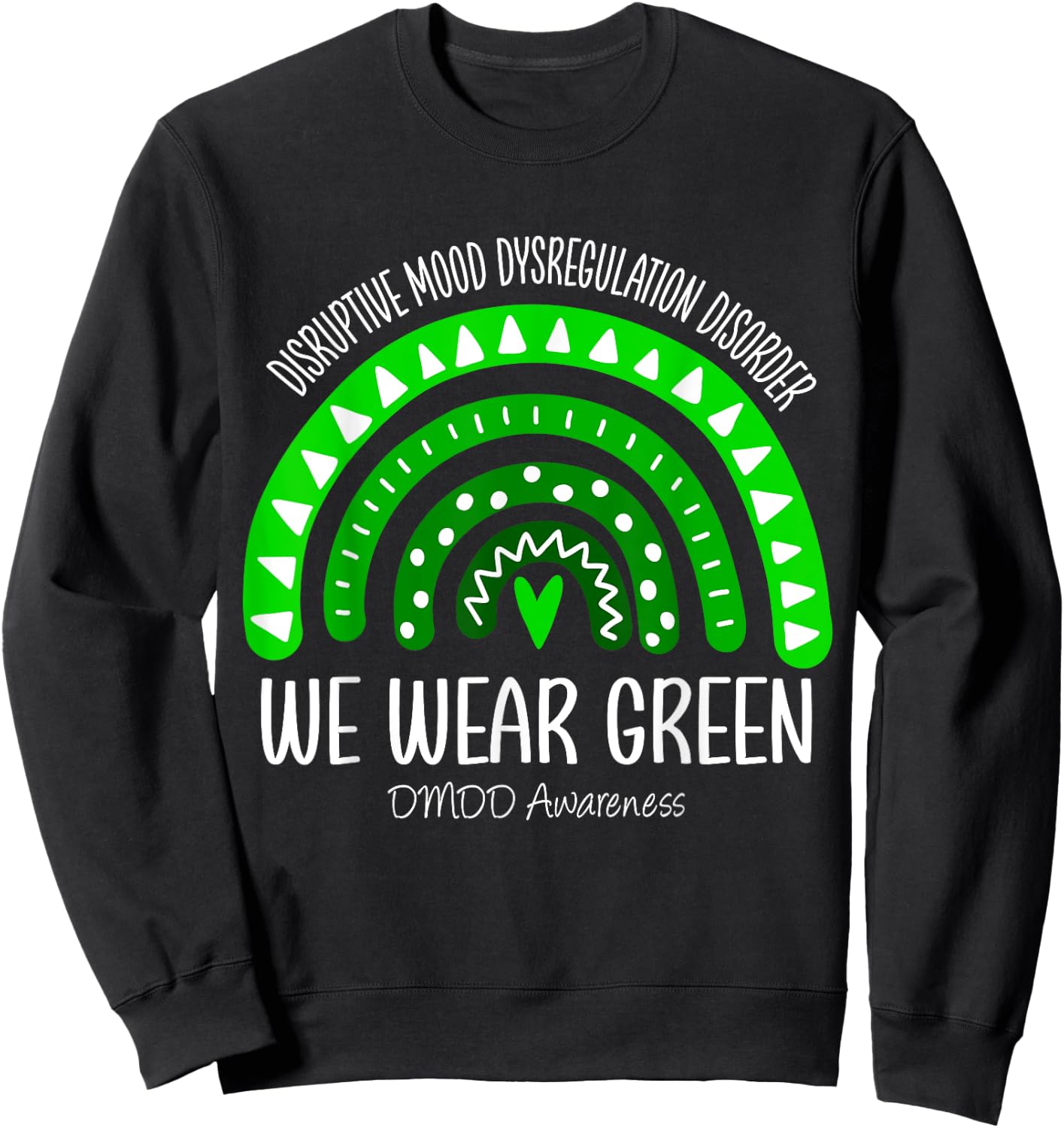 Rainbow We Wear Green DMDD Awareness Sweatshirt - Sweatshirt | Black
