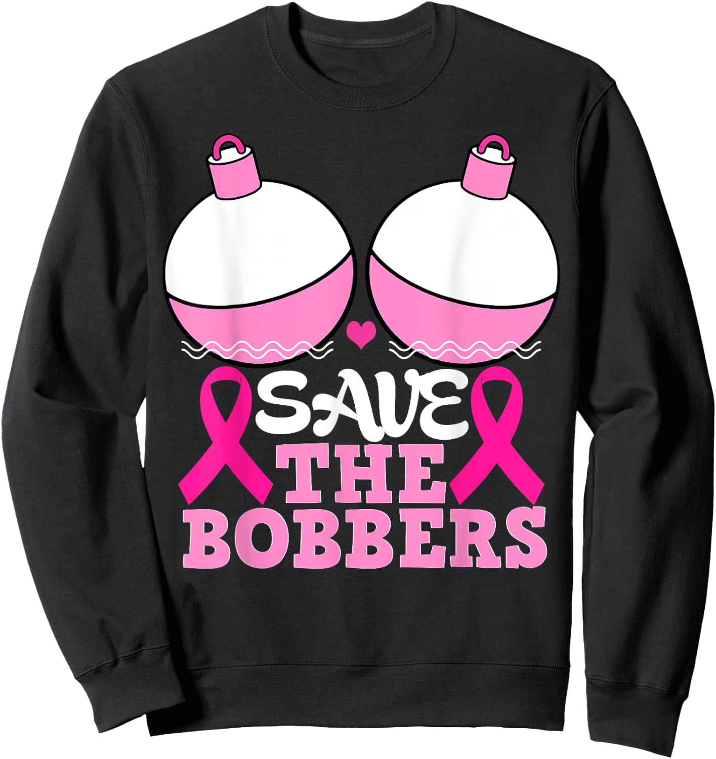 Save The Bobbers Breast Cancer Awareness Fishing Lovers Sweatshirt - Sweatshirt | Black