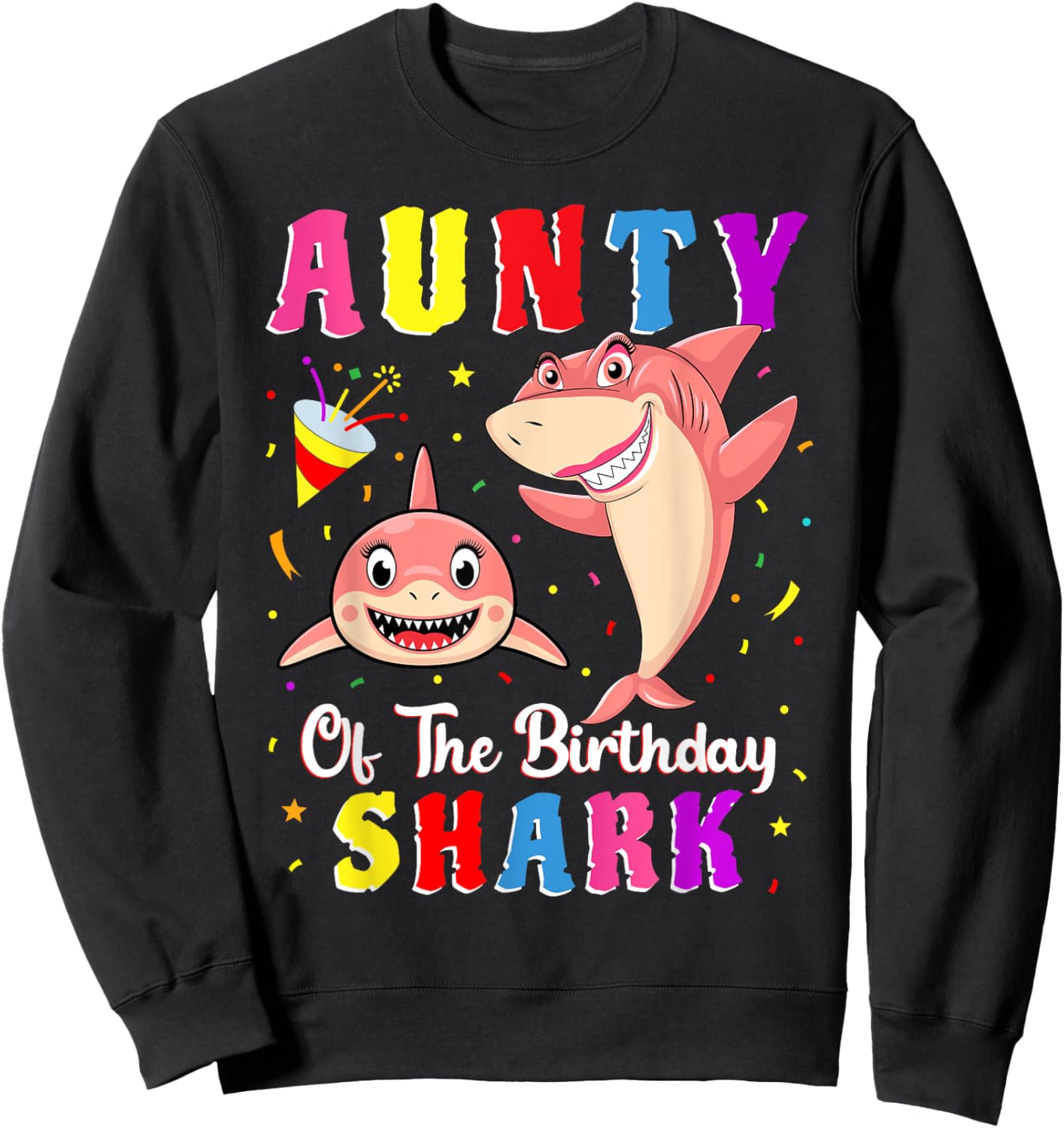 Aunty Of The Shark Birthday Family Matching Birthday Niece Sweatshirt - Sweatshirt | Black