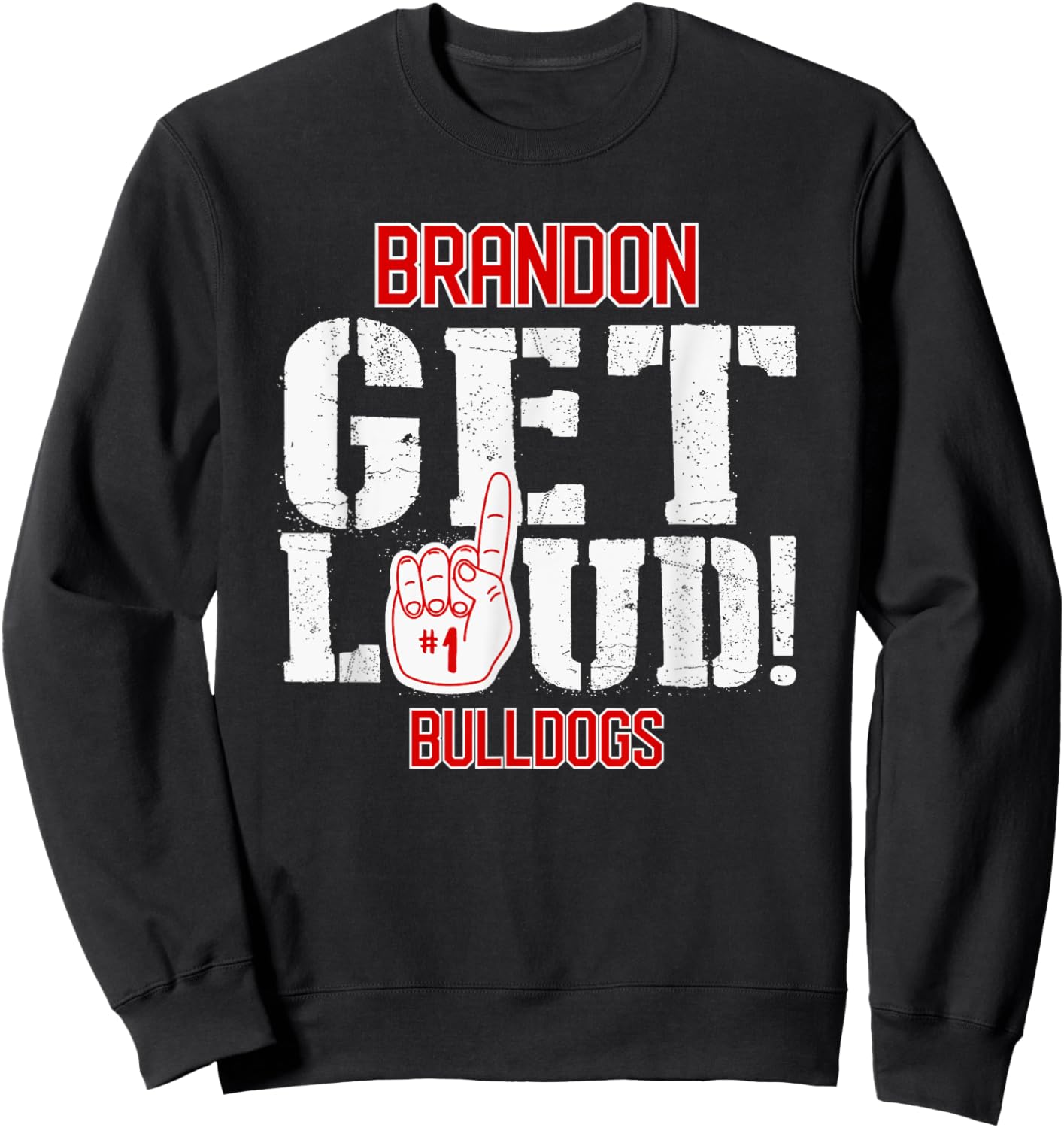 Brandon High School GET LOUD Bulldogs Sweatshirt - Sweatshirt | Black