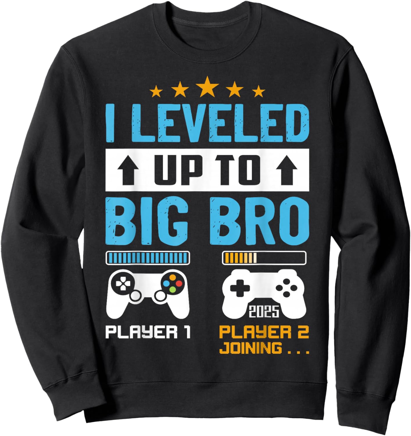 I'm Going To Be A Big Brother 2025 I Leveled Up To Big Bro Sweatshirt - Sweatshirt | Black