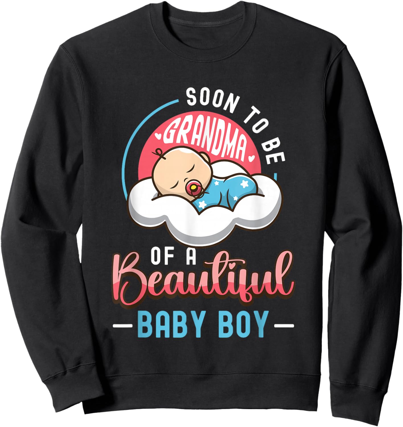 Soon To Be Grandma Of A Baby Boy New Grandma To Be Sweatshirt - Sweatshirt | Black