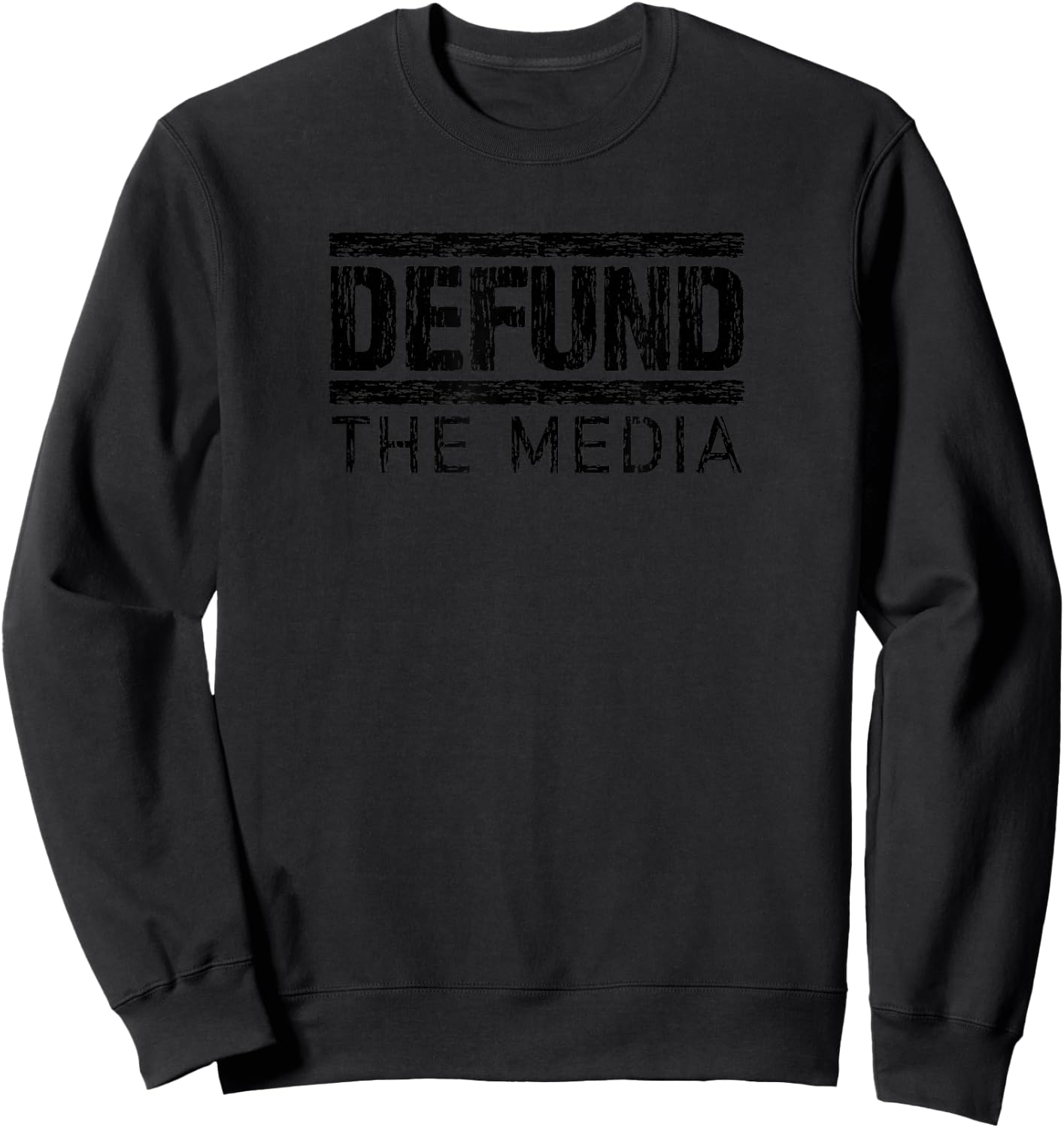 Defund the Media Sweatshirt - Sweatshirt | Black