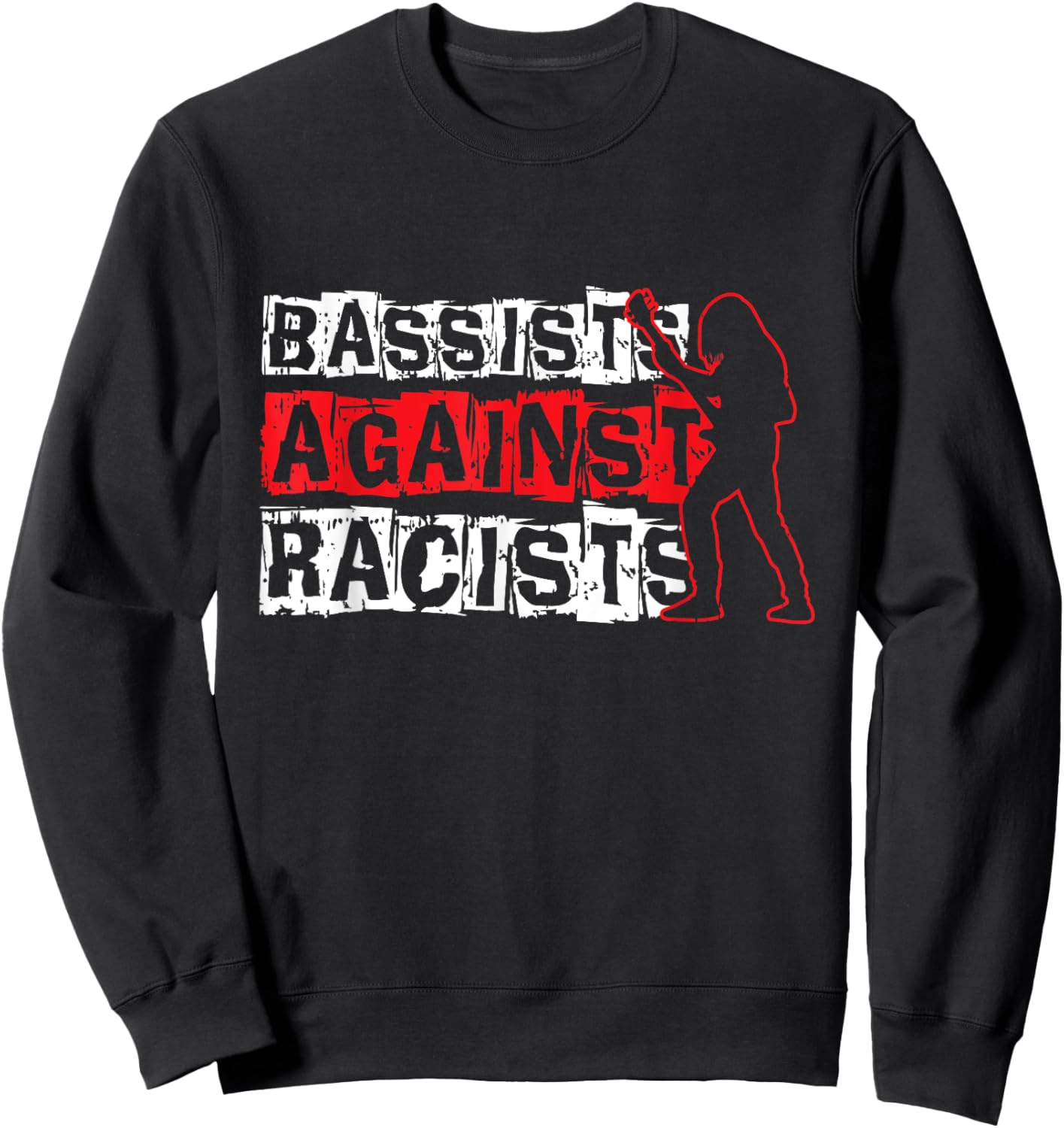 Bassists Against Racists Sweatshirt - Sweatshirt | Black