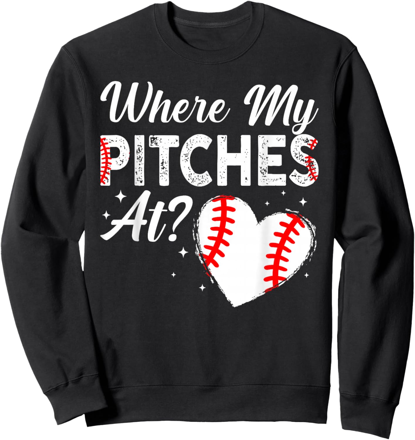 Where My Pitches At Funny Mom Baseball Softball Sweatshirt - Sweatshirt | Black