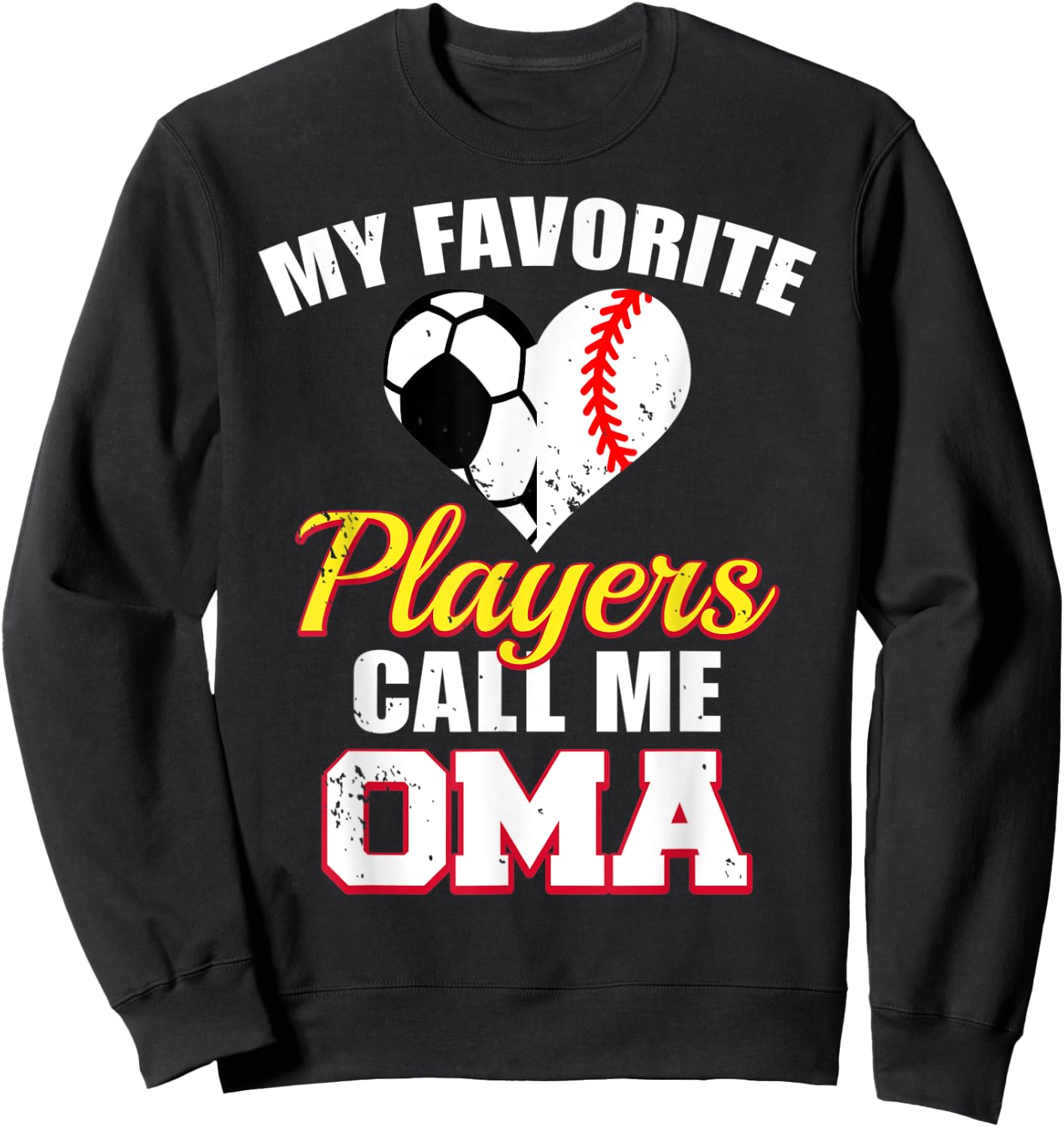 My Favorite Players Call Me Oma Soccer Baseball Oma Sweatshirt - Sweatshirt | Black