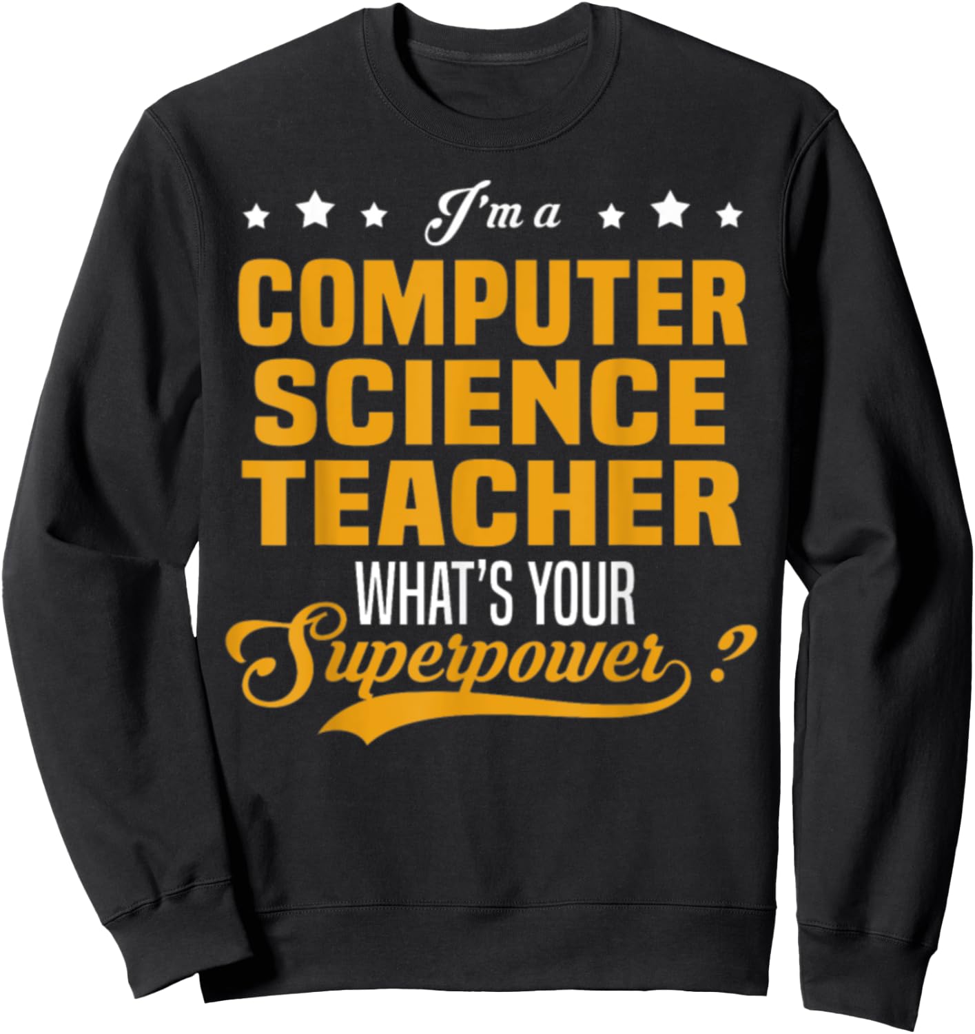 Computer Science Teacher Sweatshirt - Sweatshirt | Black