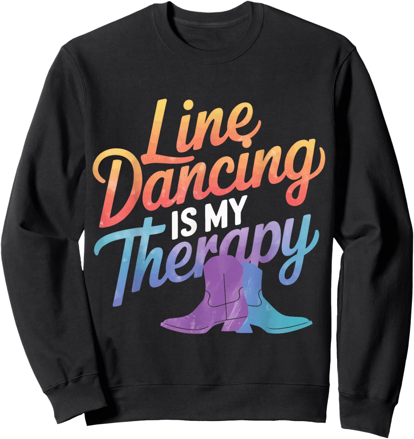 Line Dancing Line Dancing Is My Therapy Sweatshirt - Sweatshirt | Black