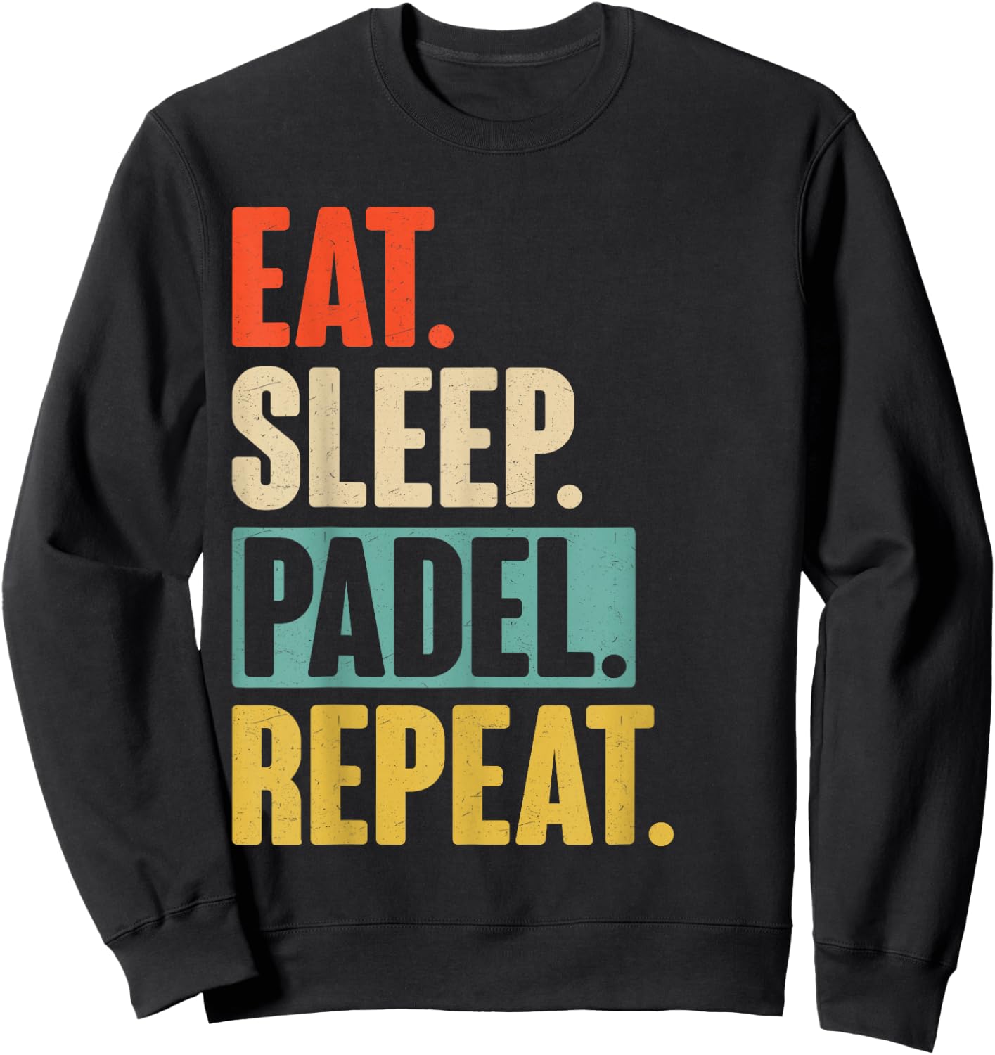 Eat Sleep Padel Repeat - Retro Vintage Padel Sweatshirt - Sweatshirt | Black
