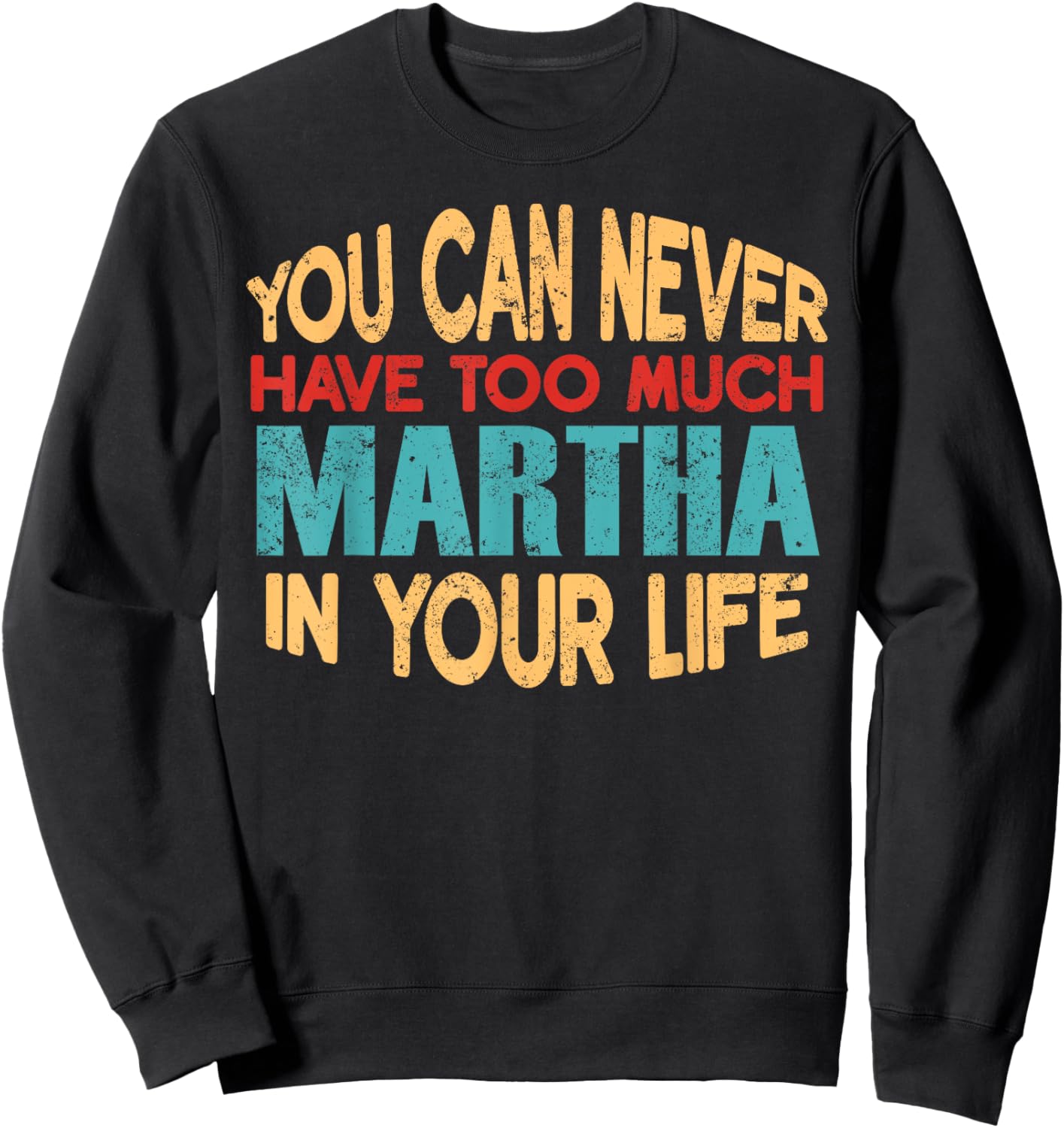 Funny Martha Personalised First Name Joke Item Sweatshirt - Sweatshirt | Black
