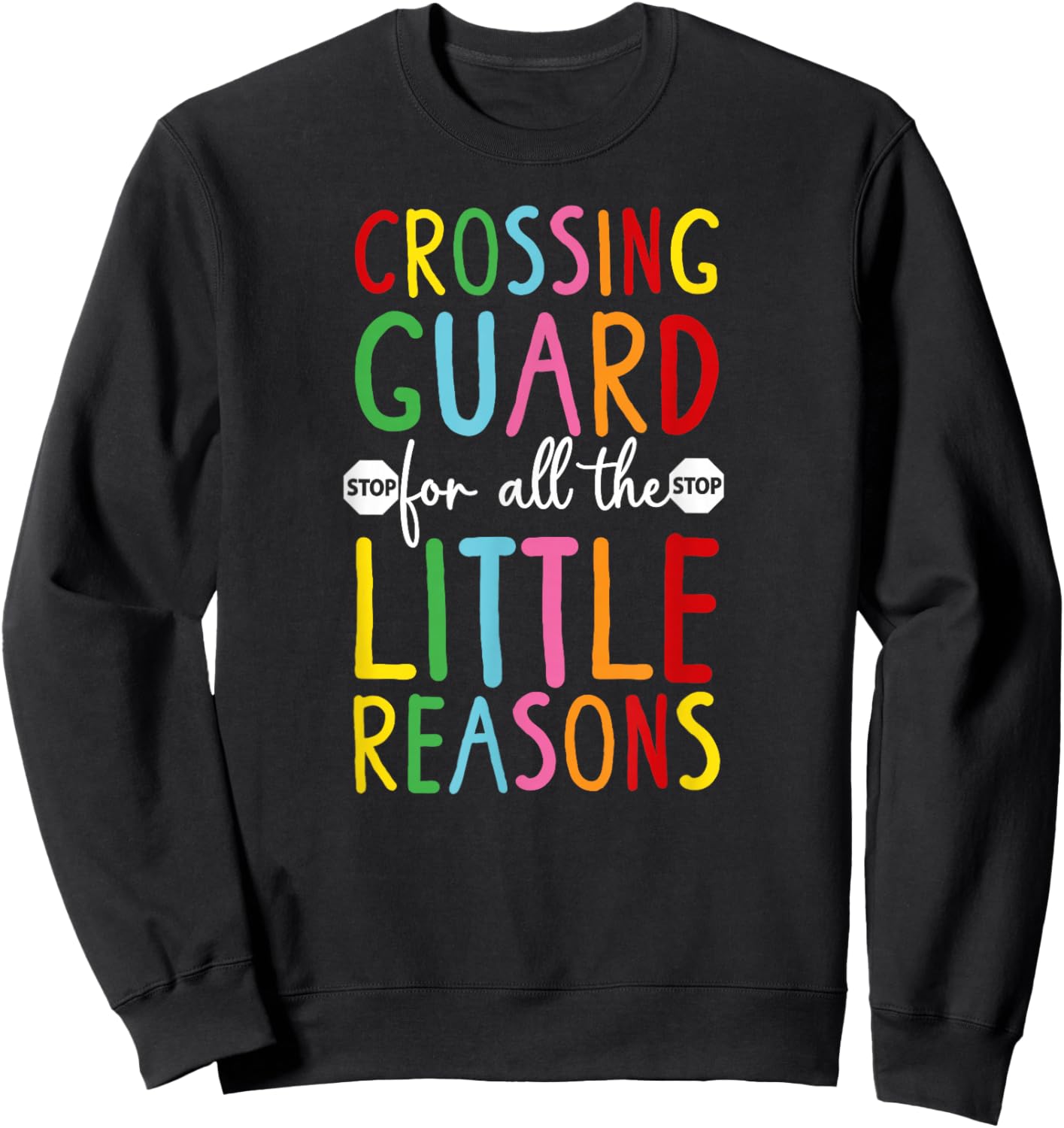 School Crossing Guard Appreciation Crosswalk Attendant Sweatshirt - Sweatshirt | Black