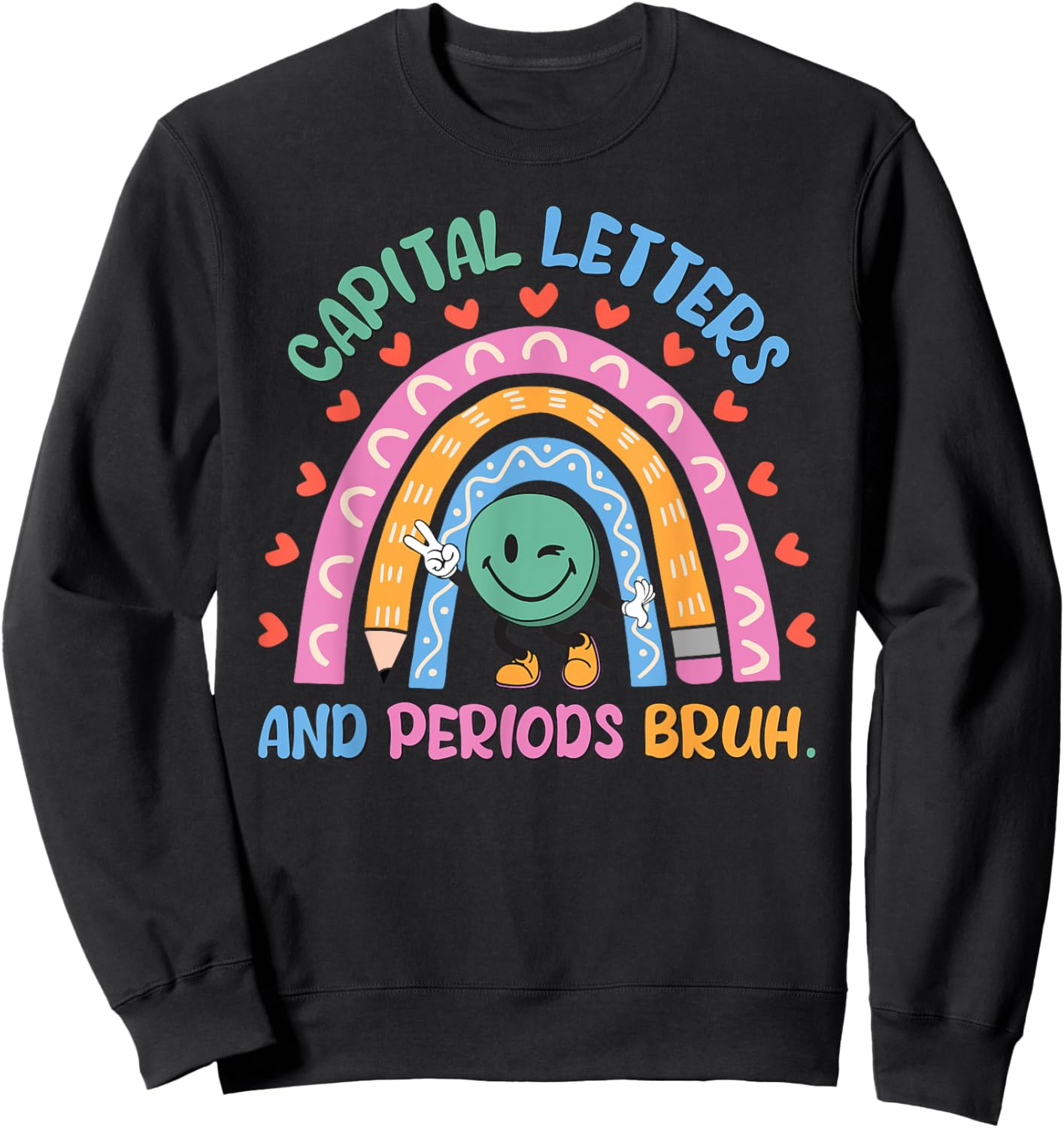 Capital Letters And Periods Bruh English Teacher Women Girls Kids Sweatshirt - Sweatshirt | Black