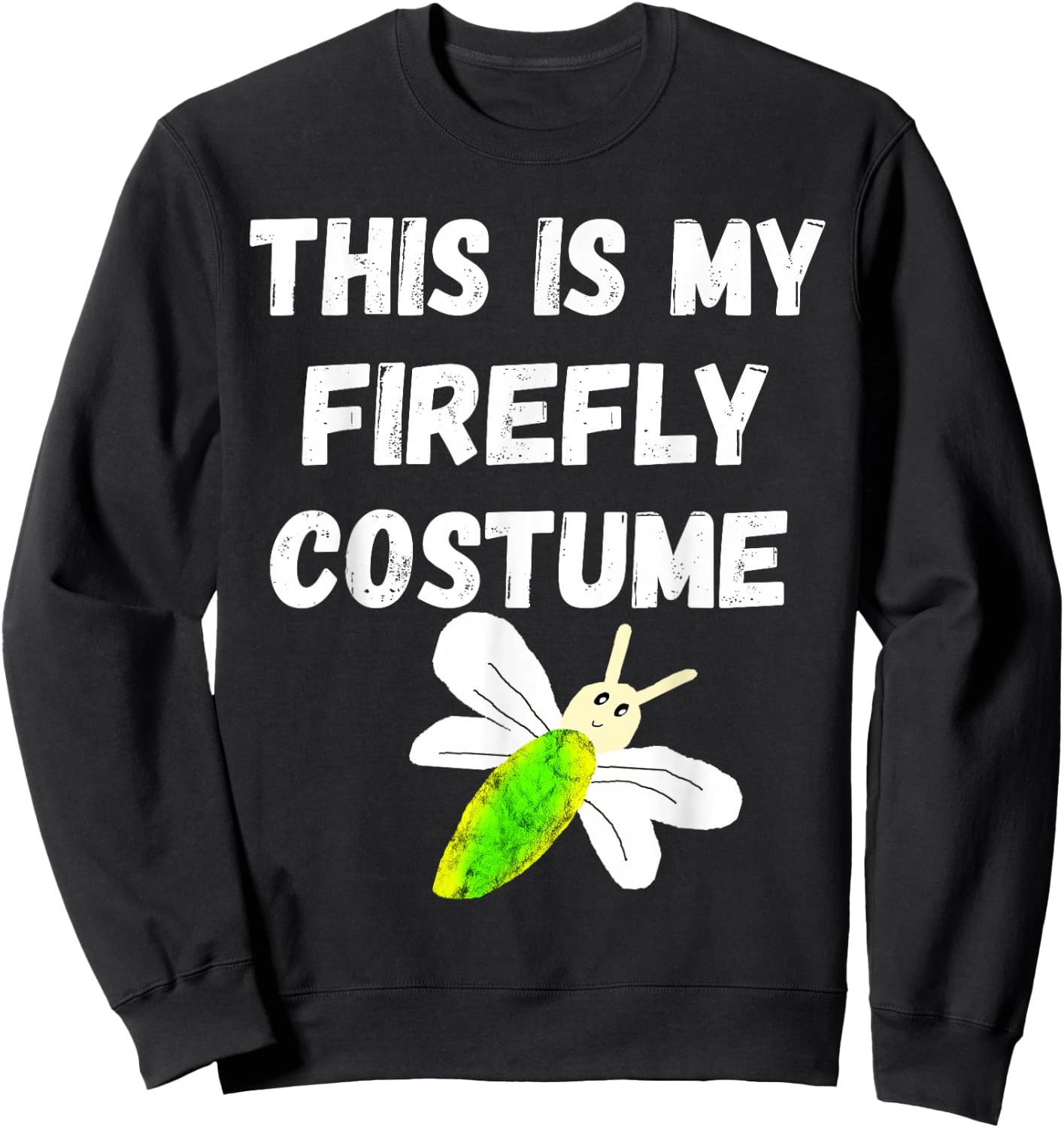 This Is My Firefly Costume Lightning Insect Bugs Sweatshirt - Sweatshirt | Black
