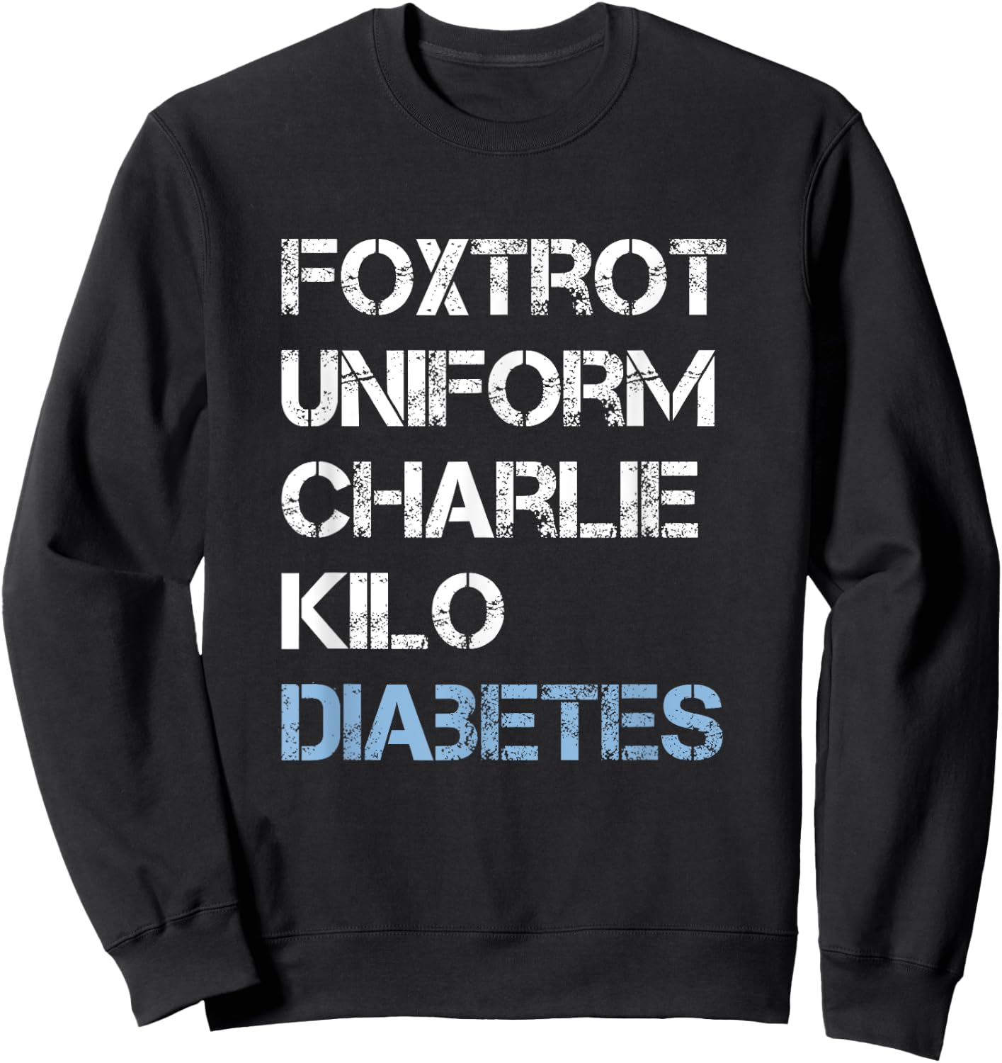 Foxtrot Uniform Charlie Kilo, Fuck Diabetes Sweatshirt - Sweatshirt | Black