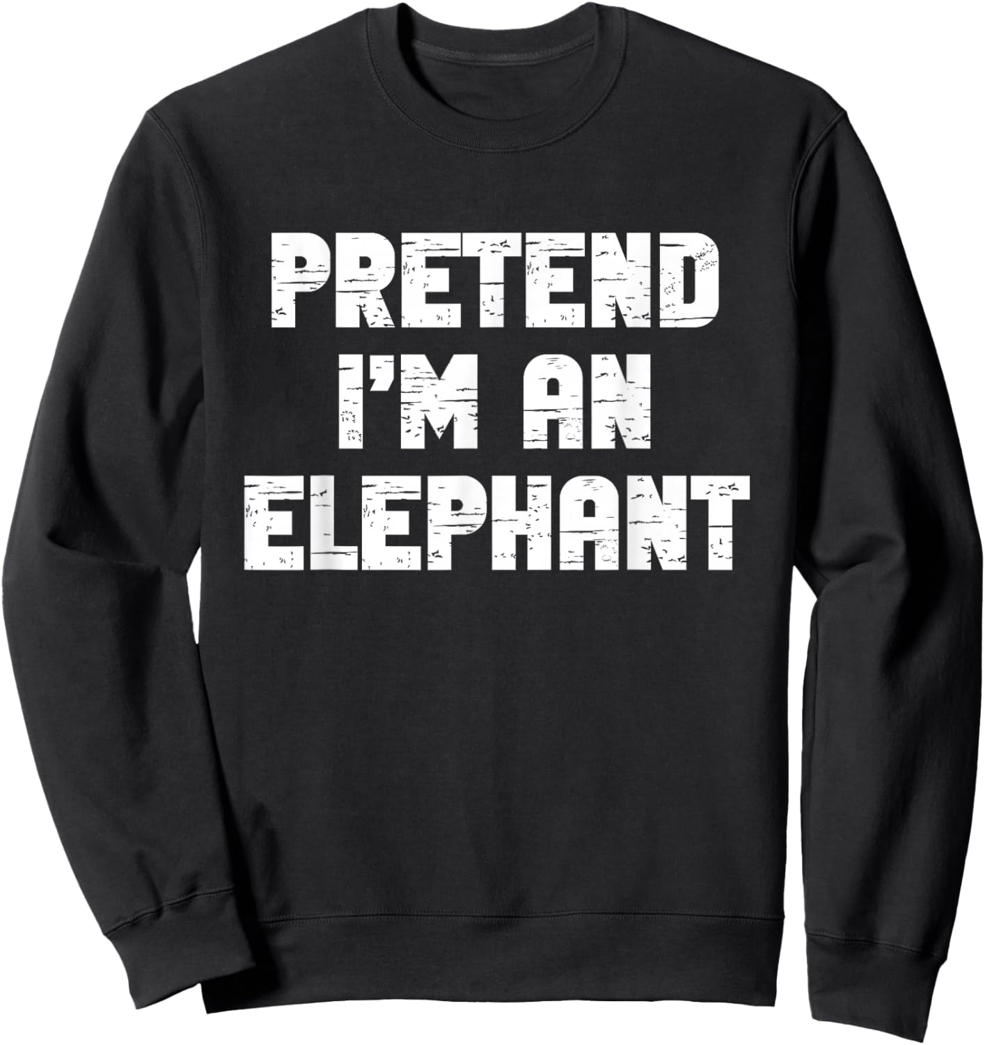 Halloween Pretend I'm A Elephant Costume Lazy Kids Adult Sweatshirt - Sweatshirt | Black