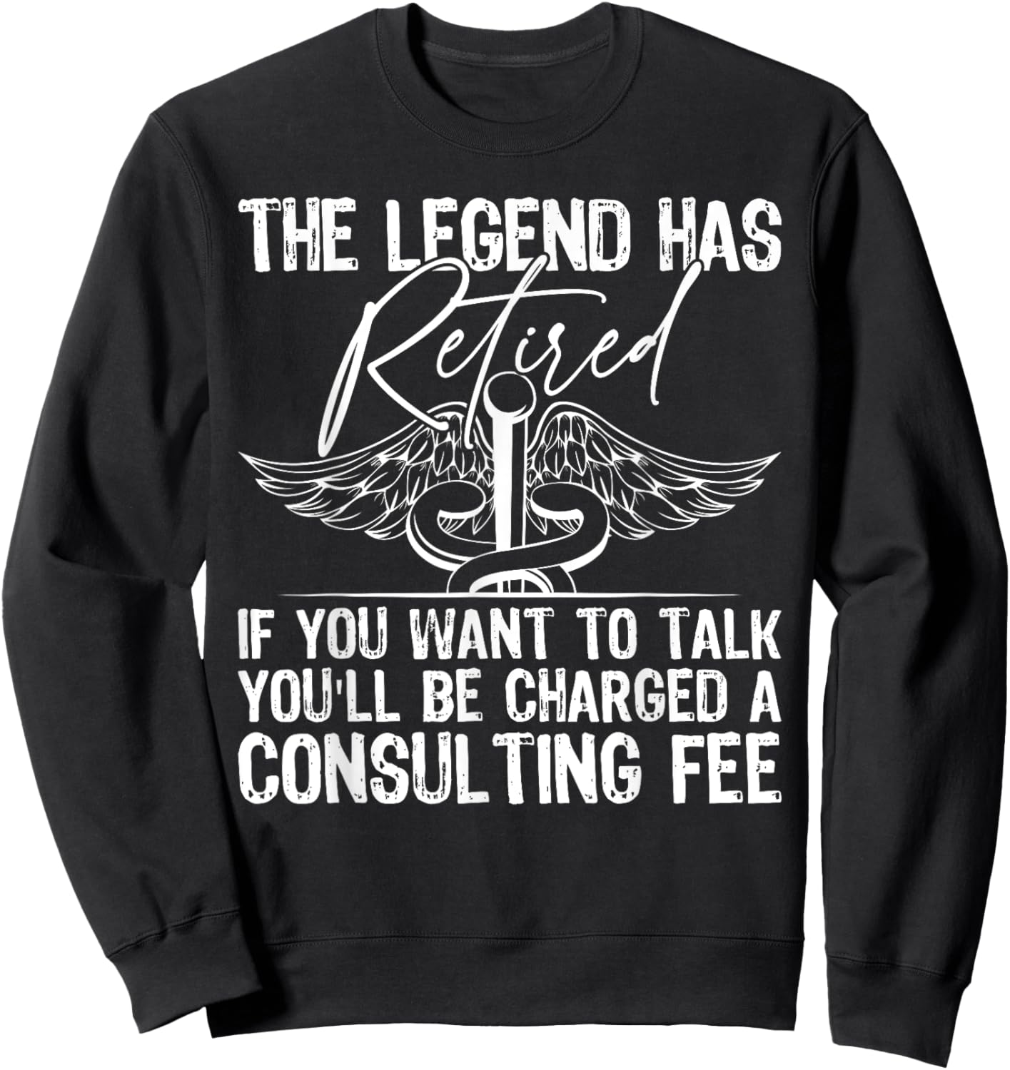 The Legend Has Retired Funny Retirement Nurse Sweatshirt - Sweatshirt | Black