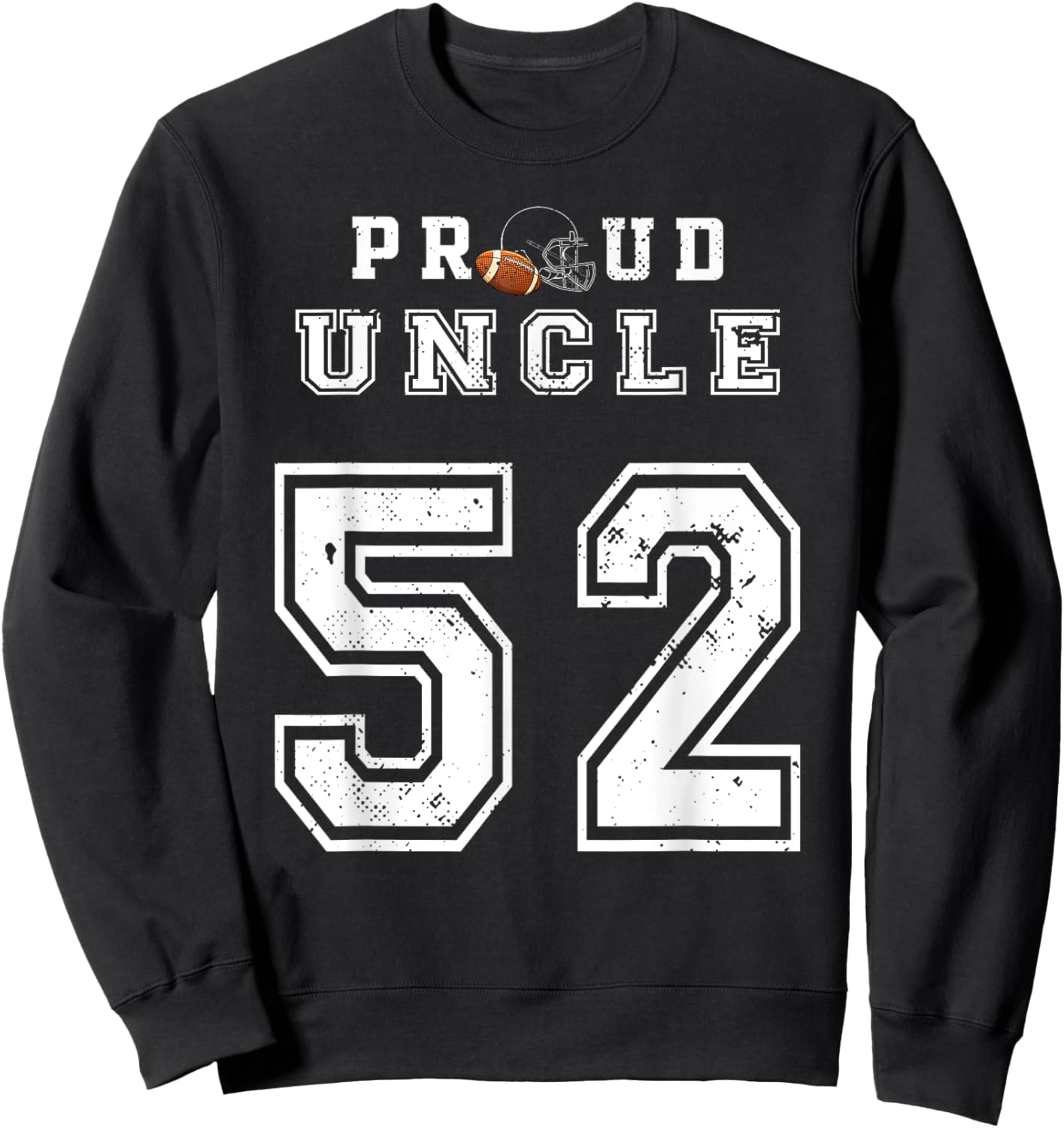 Custom Proud Football Uncle Number 52 Personalized Sweatshirt - Sweatshirt | Black