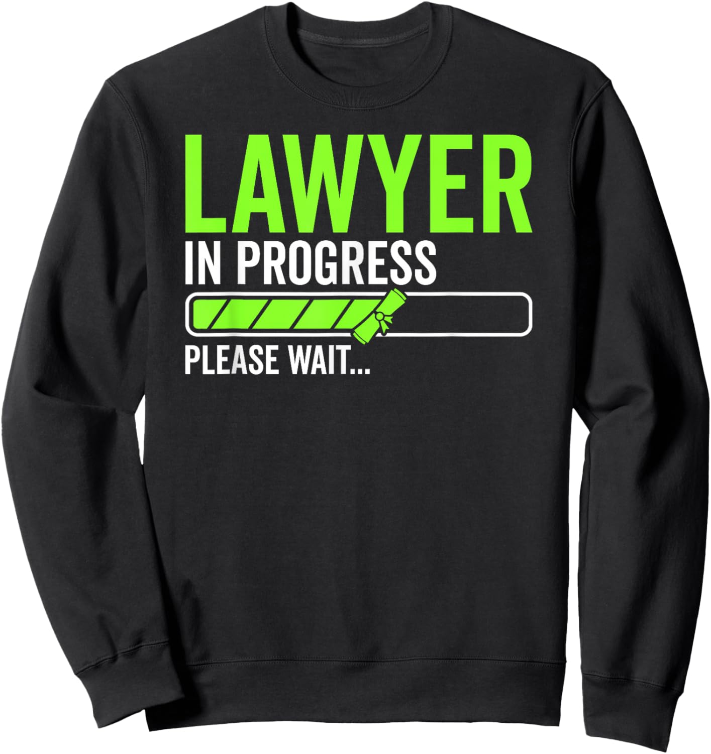 Lawyer in Progress Attorney Law School Law Student Lawyers Sweatshirt - Sweatshirt | Black