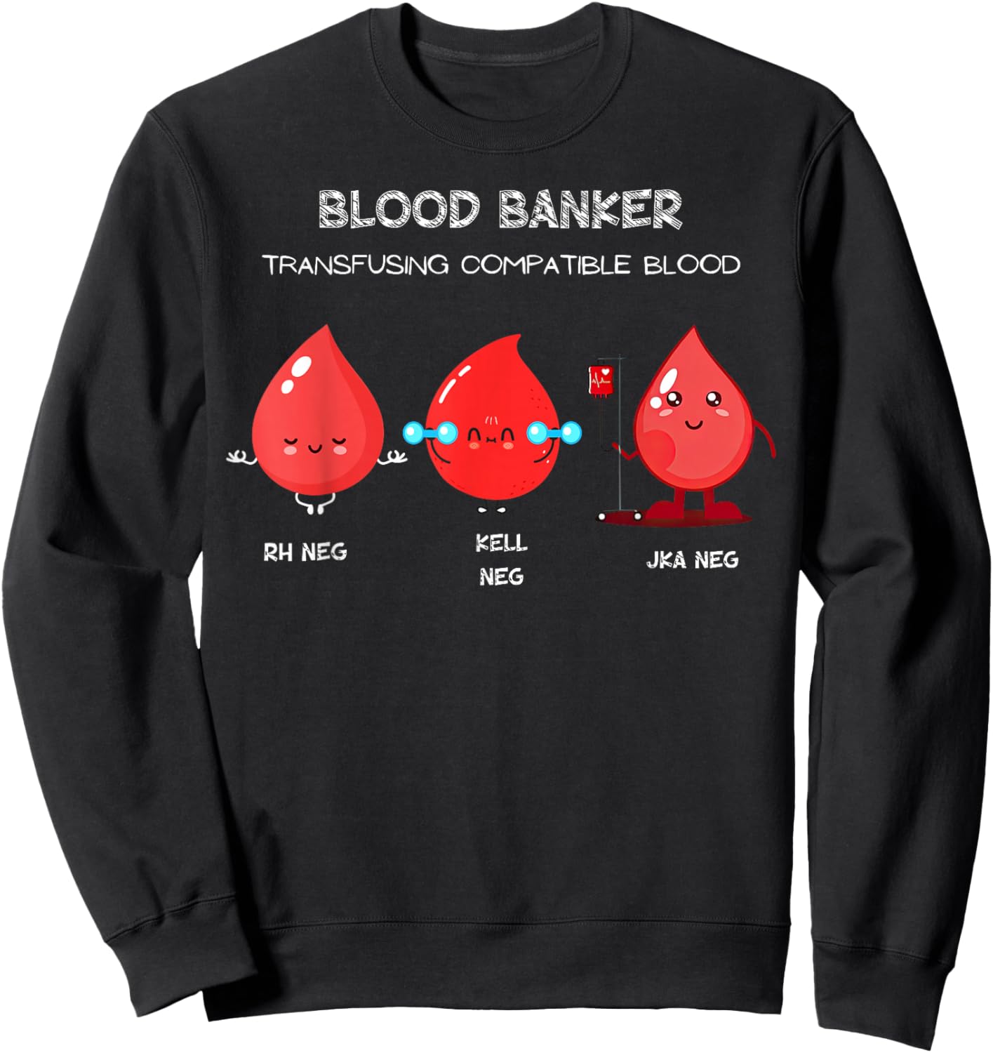 Blood Bank Blood Type Medical Lab Science Laboratory Blood Sweatshirt - Sweatshirt | Black