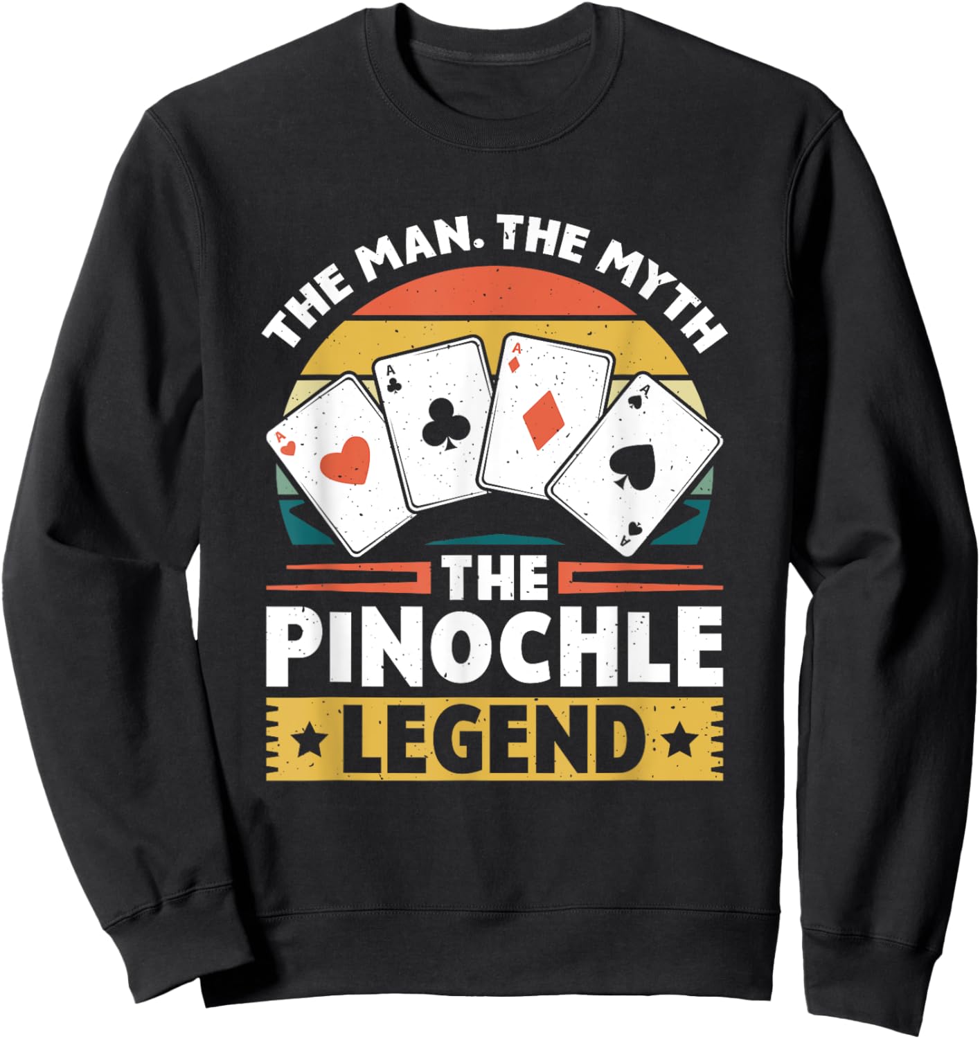 Pinochle Legend - Card Game Funny Pinochle Vintage Pinochle Sweatshirt - Sweatshirt | Black