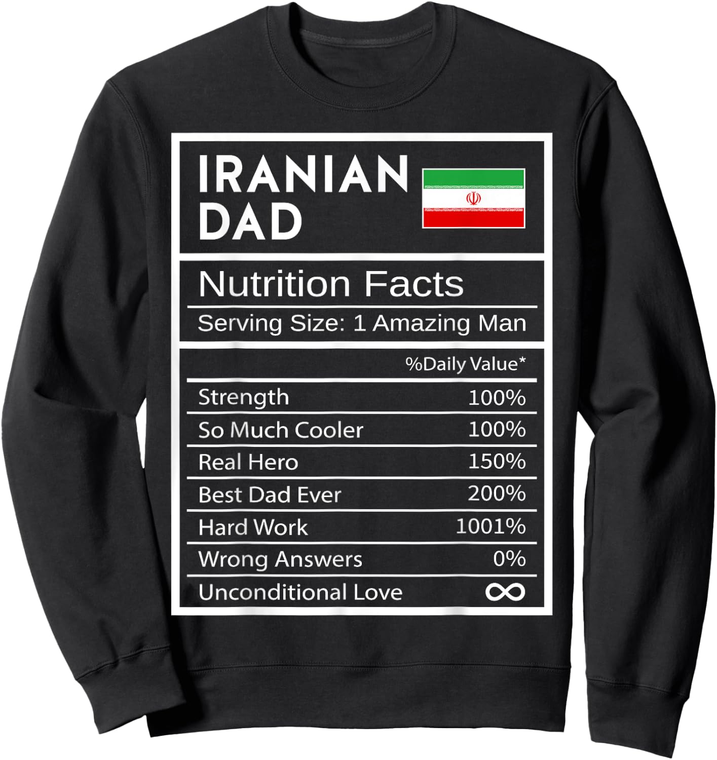 Iranian Dad Nutrition Facts National Pride Gift Dad Sweatshirt - Sweatshirt | Black