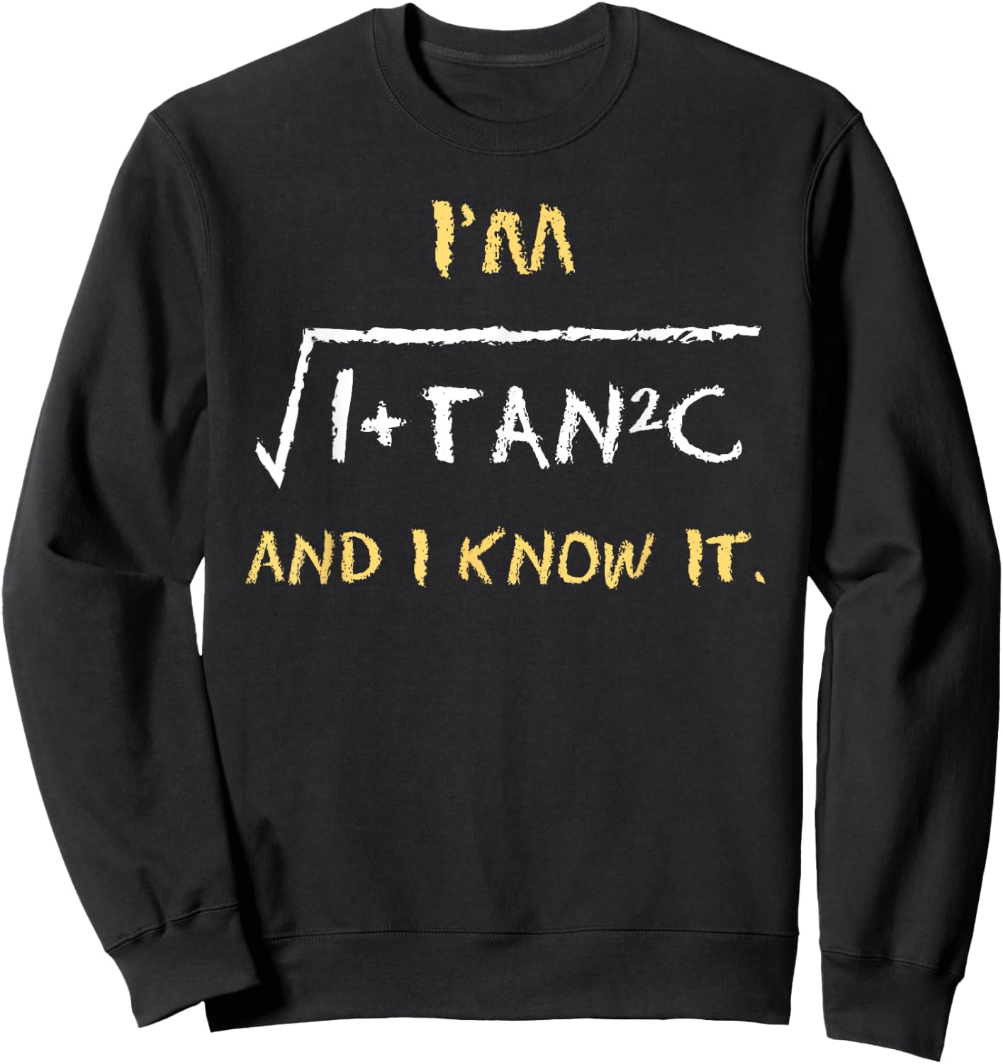 I'm sec (C) and I Know It Sweatshirt - Sweatshirt | Black