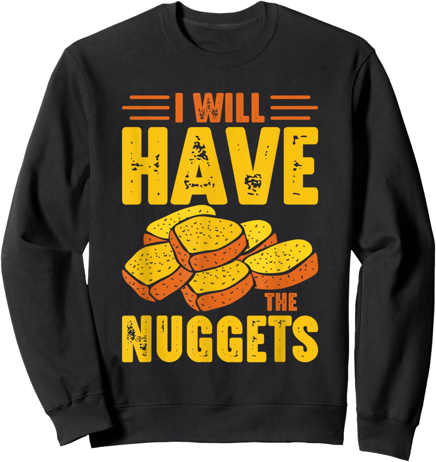 I Will Have The Nuggets Sweatshirt - Sweatshirt | Black