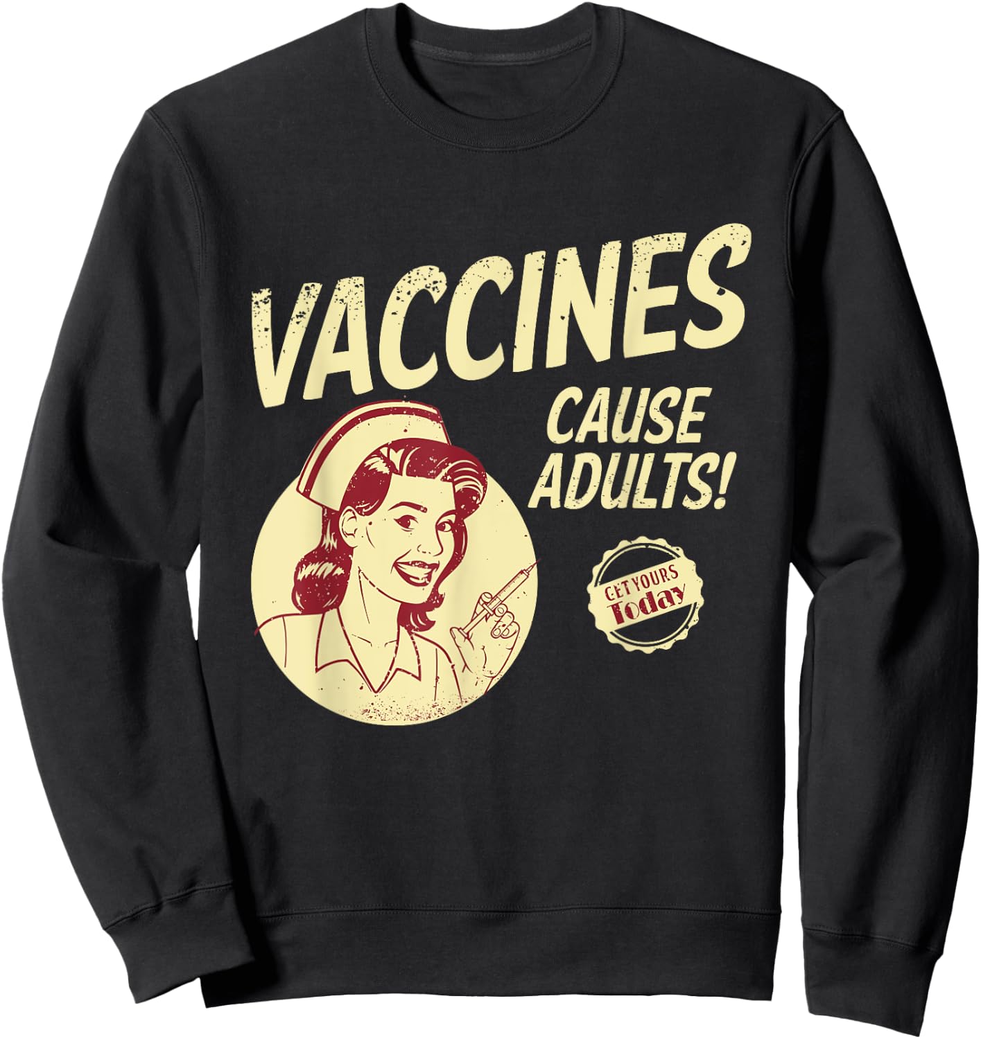 Pop Art and Memes Funny Pro Vaccination Vaccines Cause Adults Sweatshirt - Sweatshirt | Black