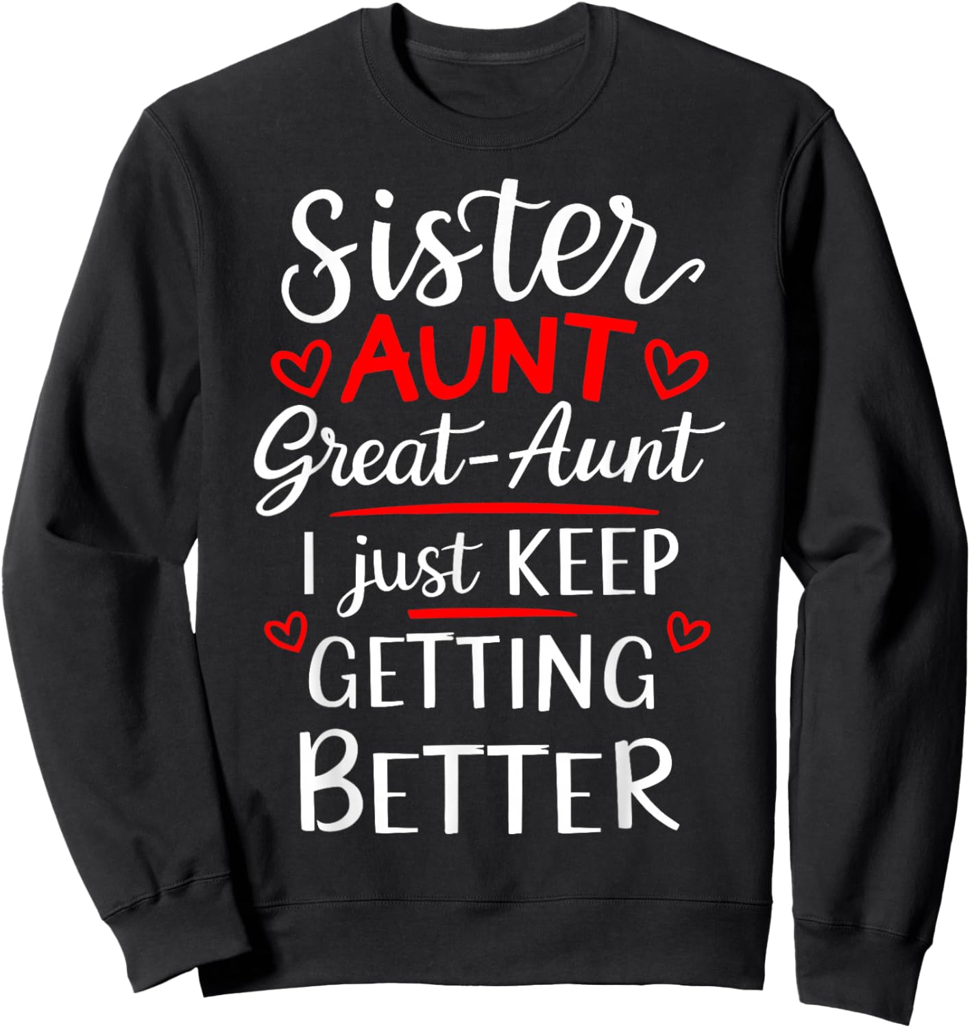 Mother's Day Grandkids Sister Aunt Great Aunt Sweatshirt - Sweatshirt | Black