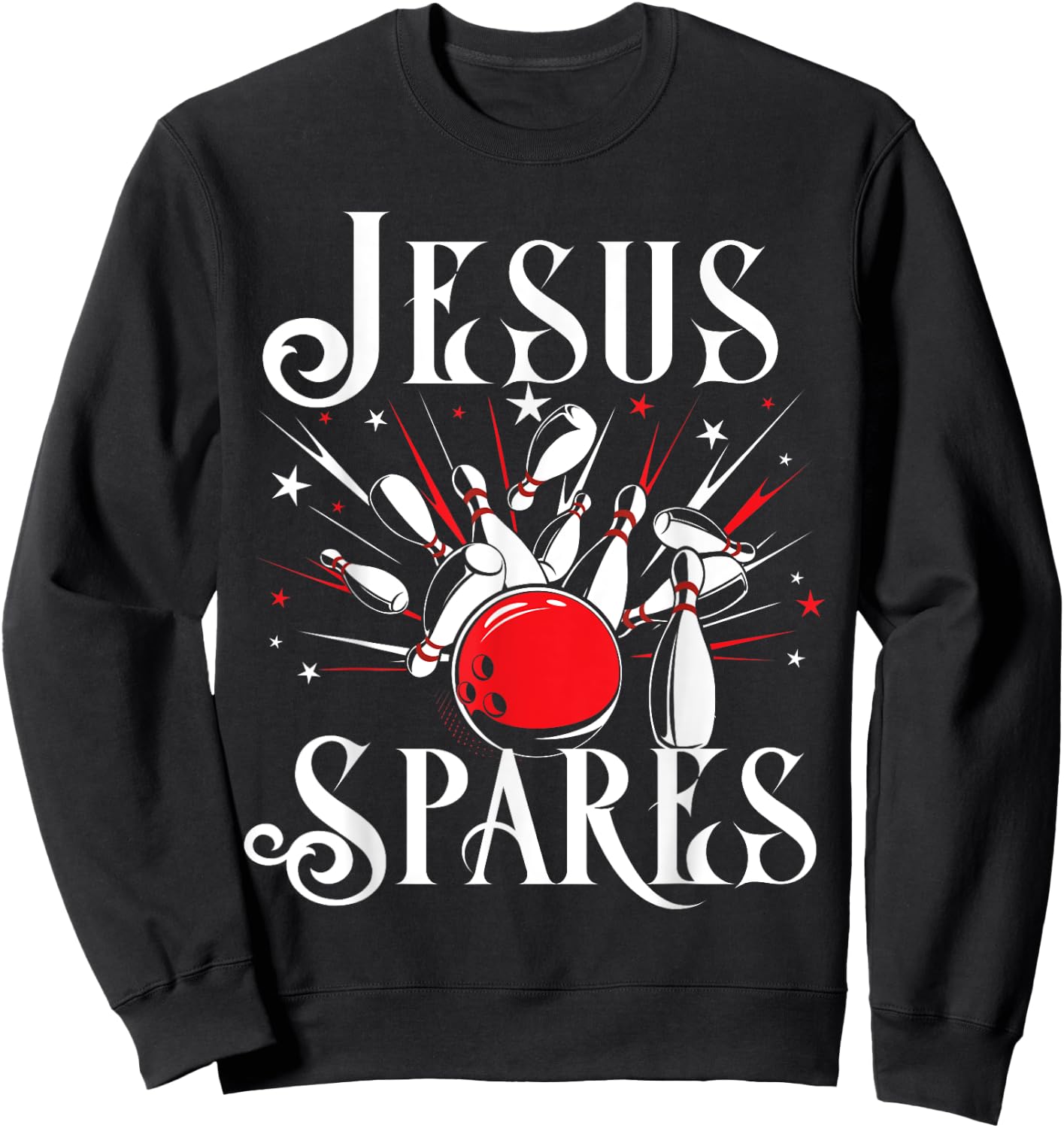Jesus Spares T Shirt Funny Christian Bowling God Gift Sweatshirt - Sweatshirt | Black