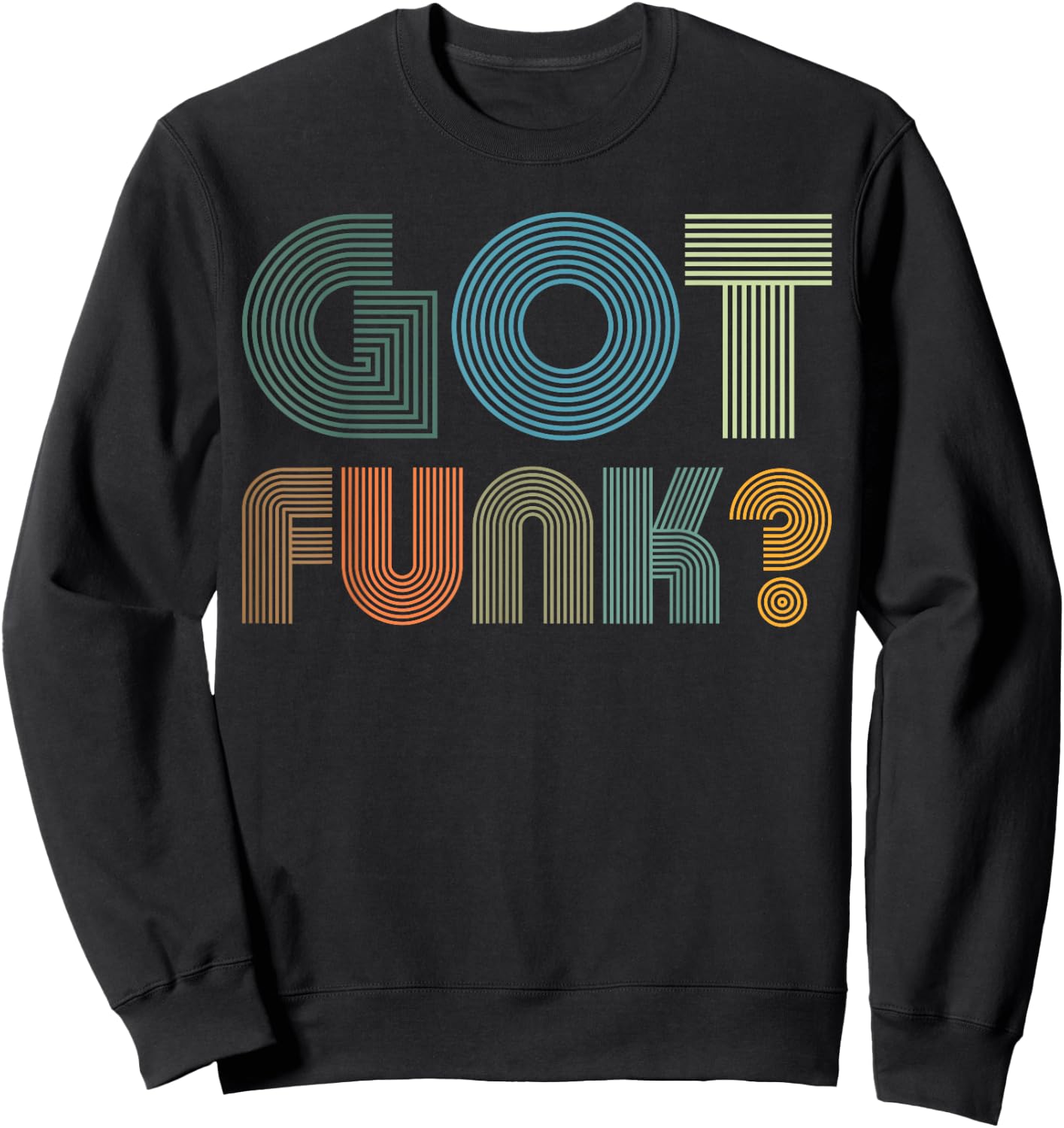 Got Funk Music Design With Retro Vintage Inspired By 70s Sweatshirt - Sweatshirt | Black