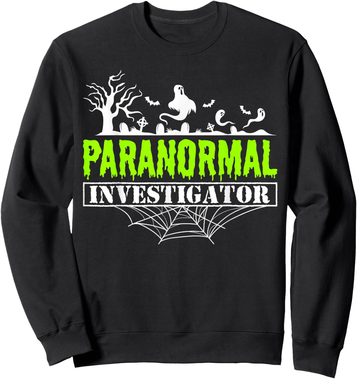 Paranormal Investigator Ghost Hunting Ghost Hunter Sweatshirt - Sweatshirt | Black