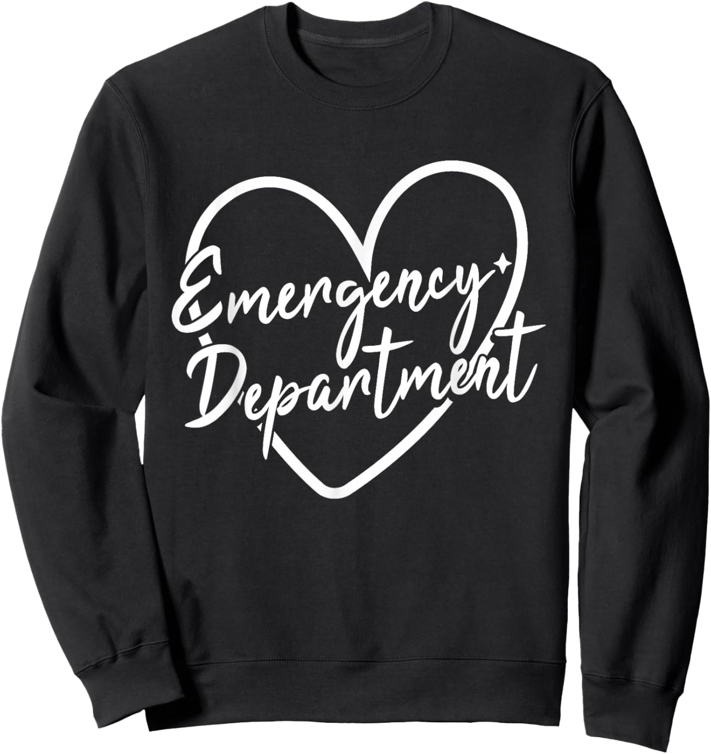 Emergency Department Emergency Room Healthcare Nursing Sweatshirt - Sweatshirt | Black
