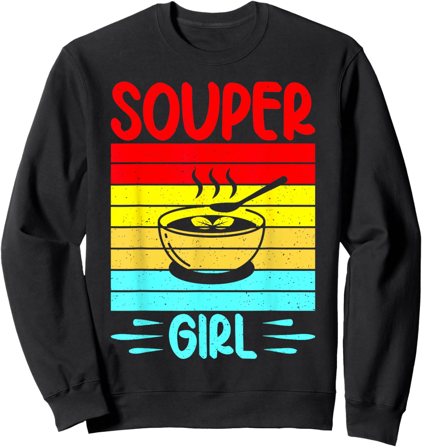 Souper Girl Soup Girl Sweatshirt - Sweatshirt | Black
