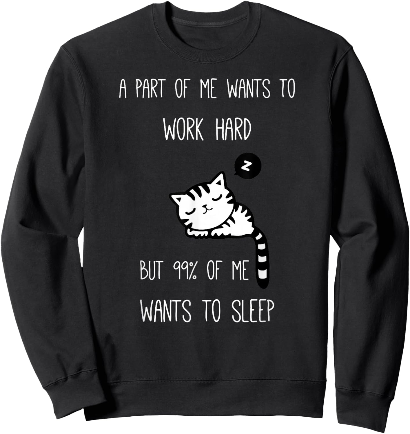 Funny Saying I want to sleep Lazy Ironic Cat Sweatshirt - Sweatshirt | Black