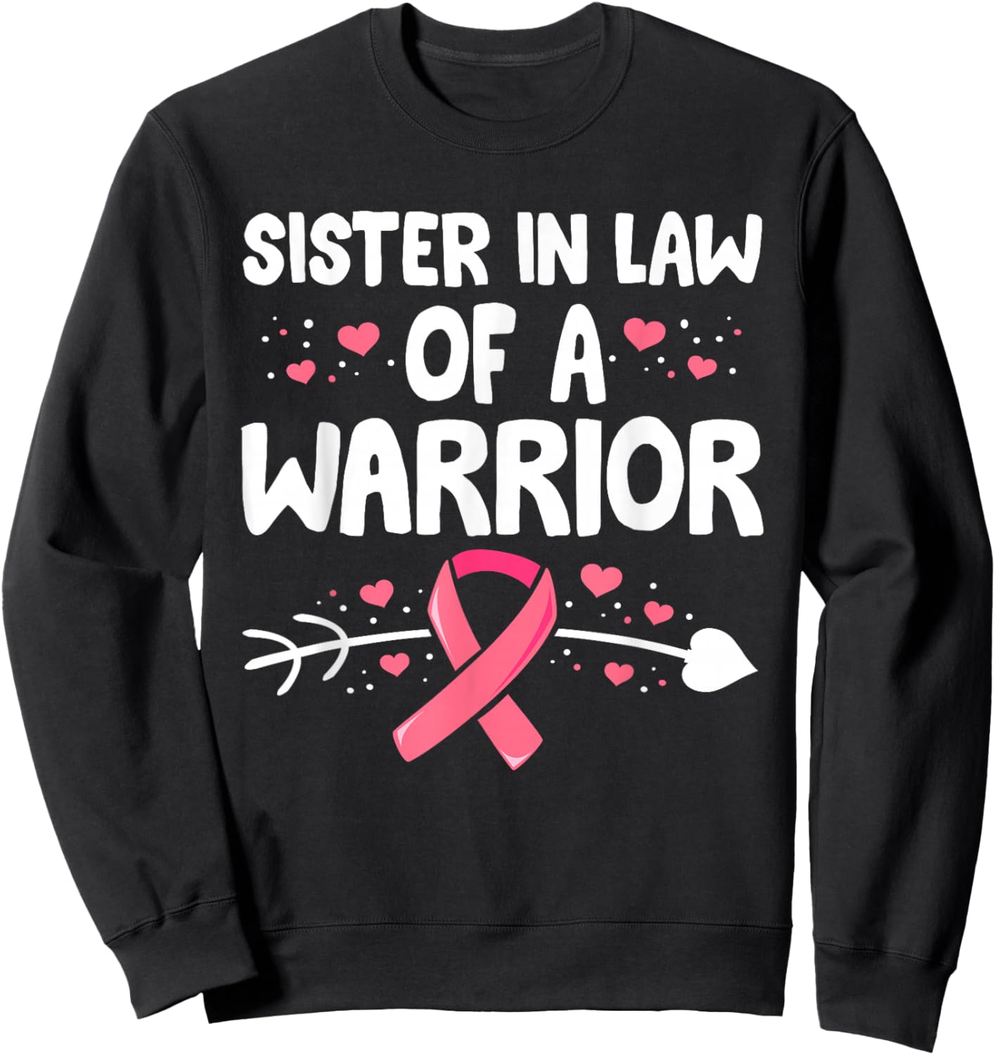 Sister In Law Of A Warrior Shirts, Breast Cancer Matching Sweatshirt - Sweatshirt | Black