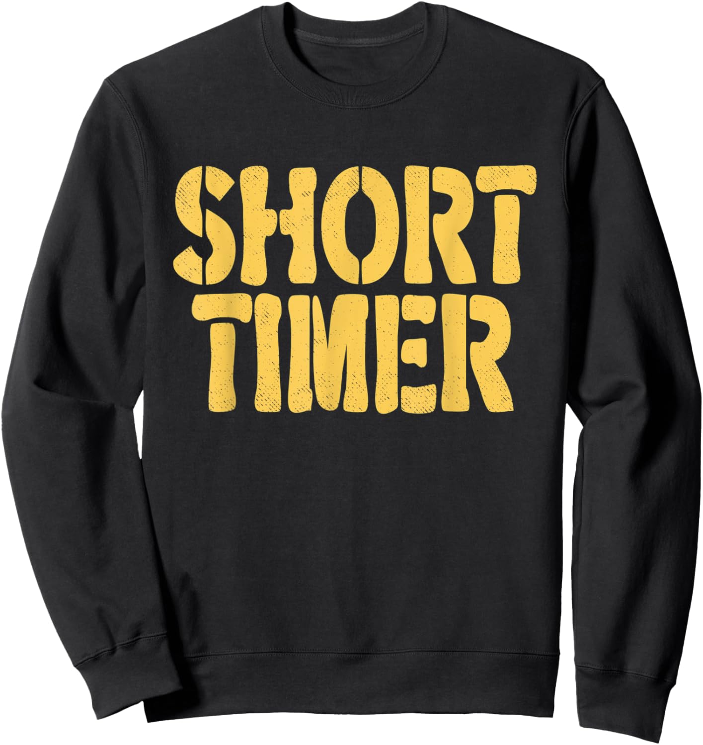 Short Timer - Funny Retiree Sweatshirt - Sweatshirt | Black