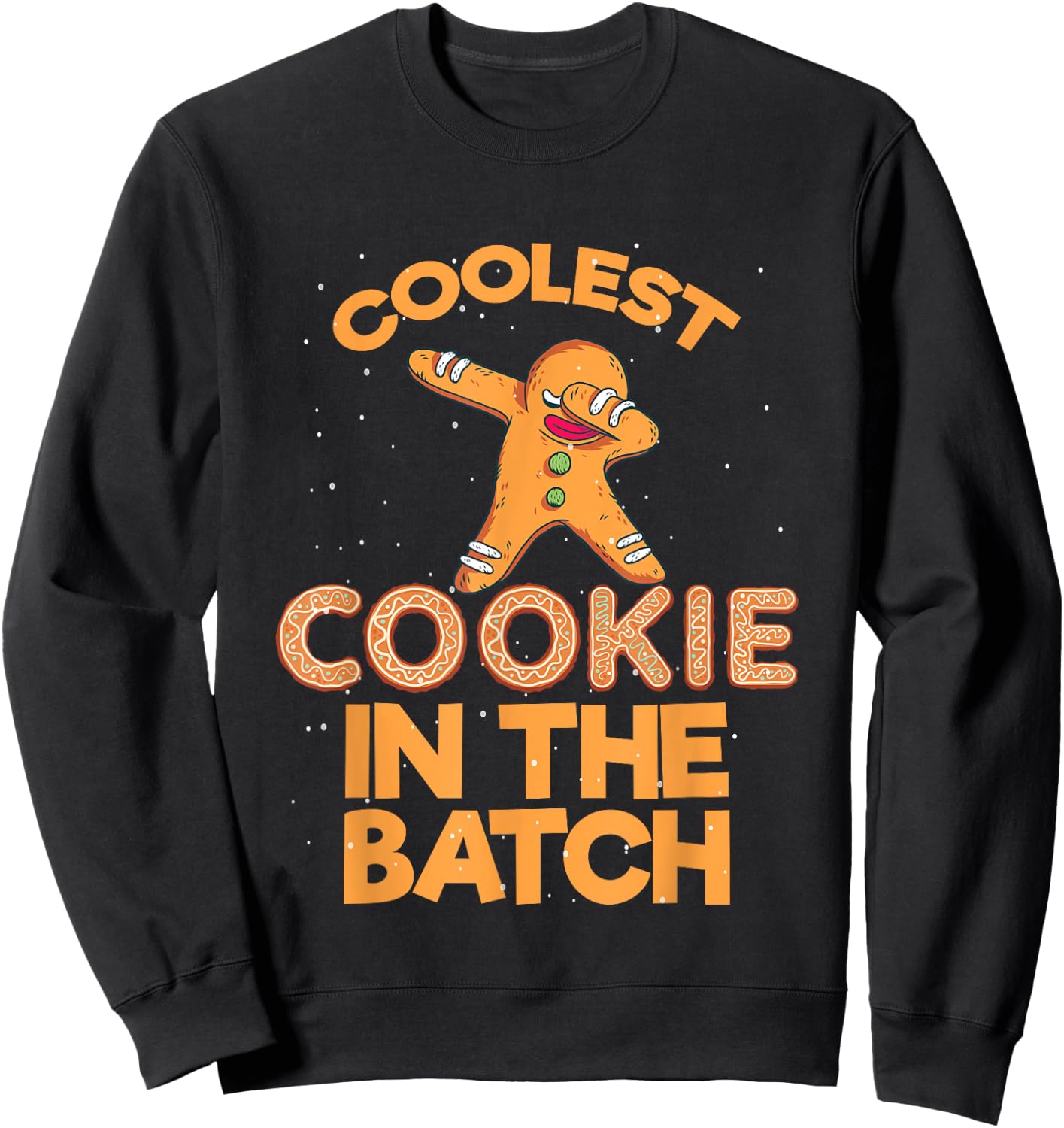 Coolest Cookie In The Batch Dabbing Gingerbread Man Costume Sweatshirt - Sweatshirt | Black