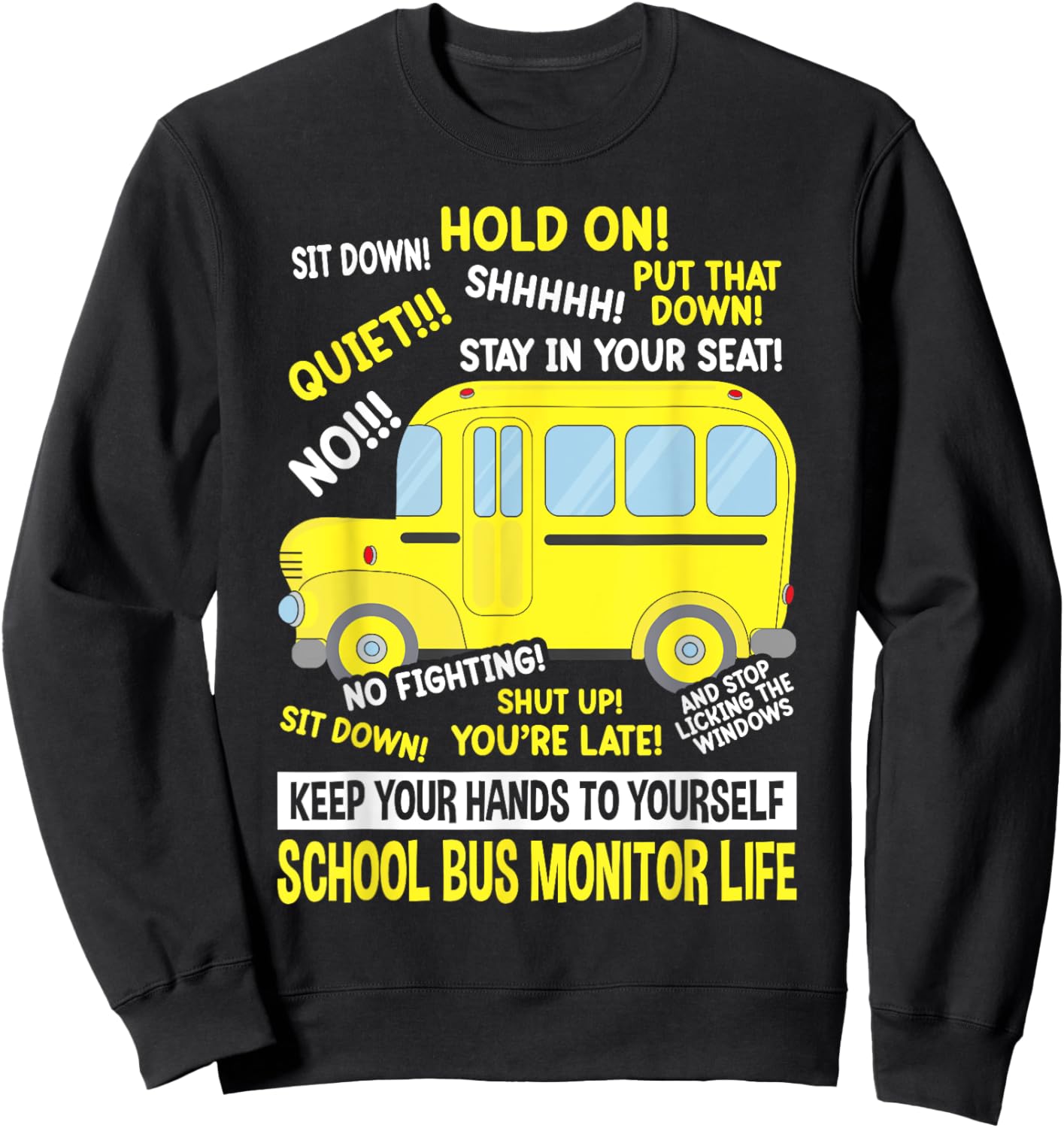 School Bus Monitor Life Sweatshirt - Sweatshirt | Black