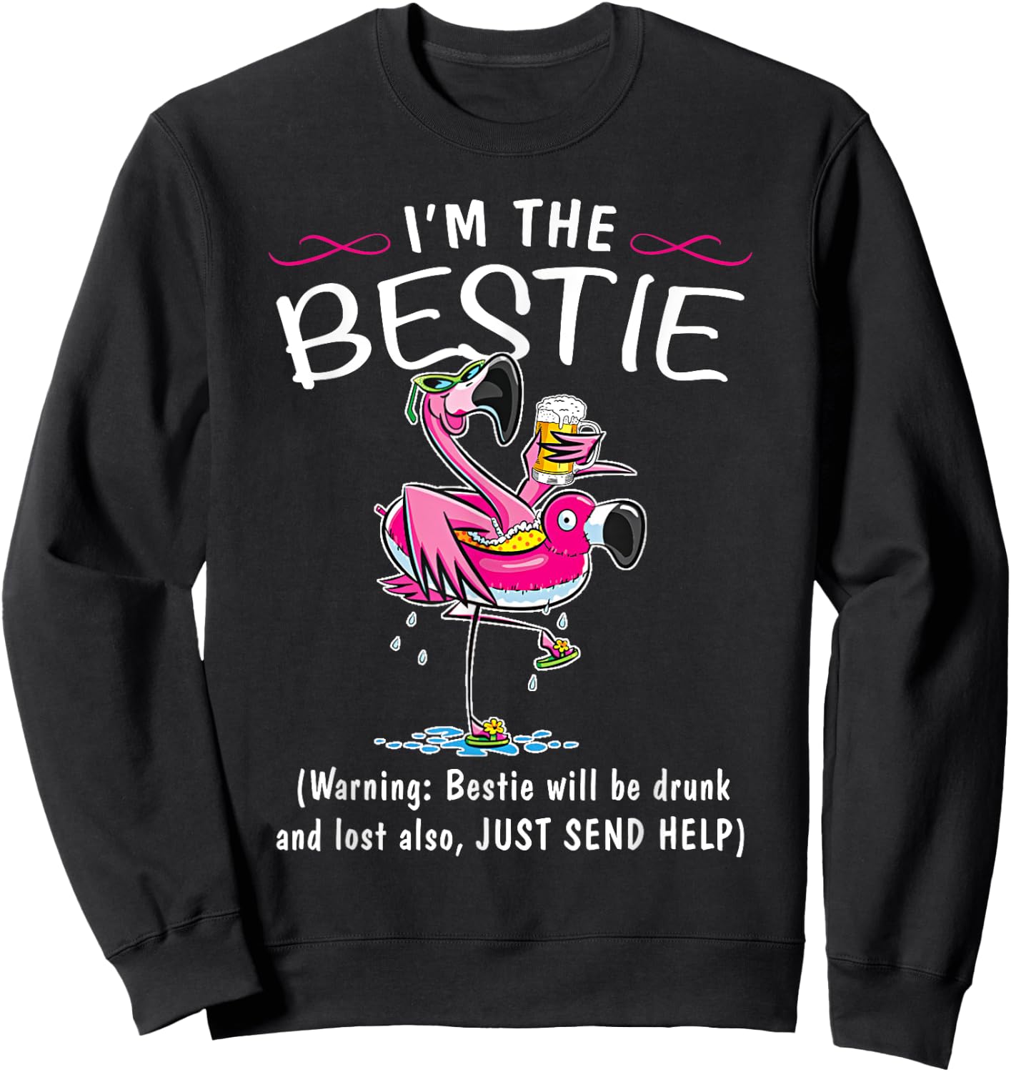 If lost or drunk please return to bestie. I'm the Bestie Sweatshirt - Sweatshirt | Black