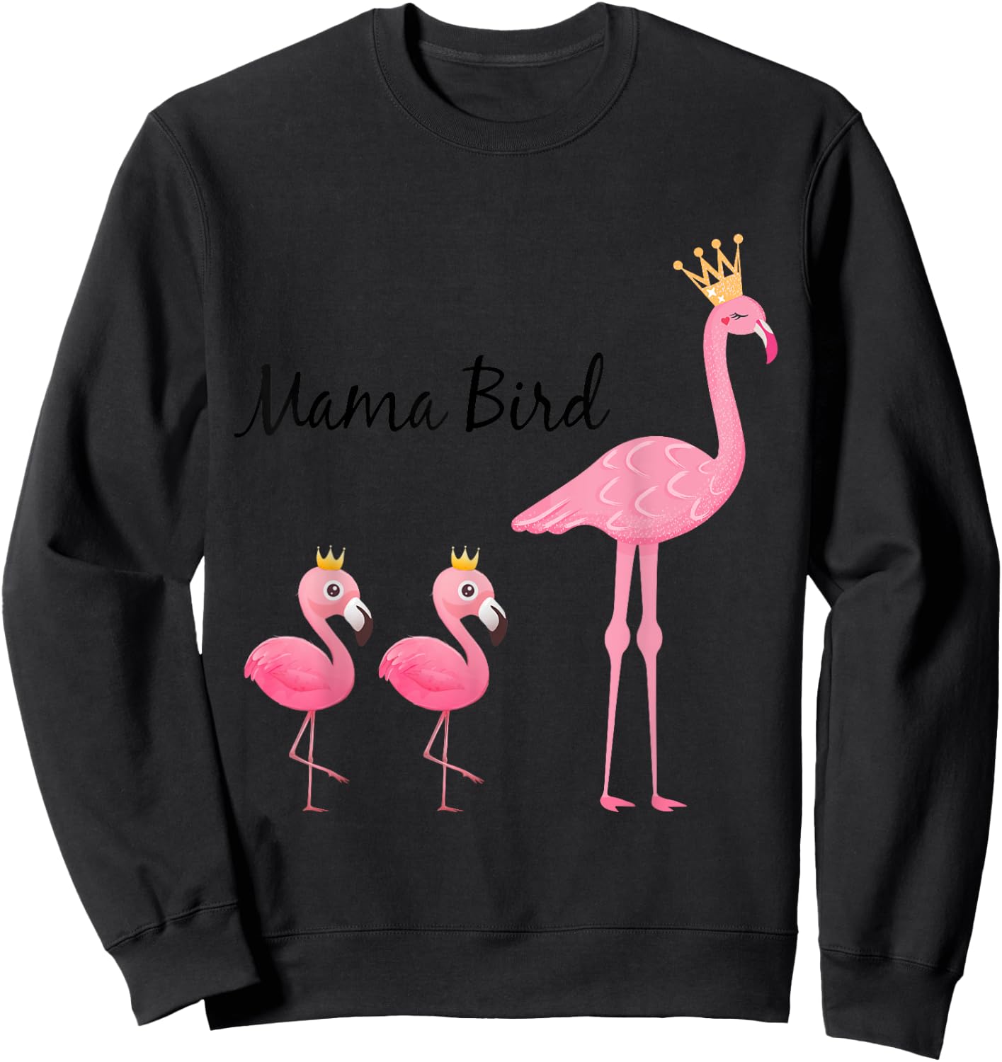 Mama Bird Flamingo Baby Bird Shirt - Funny Mom Gift Sweatshirt - Sweatshirt | Black