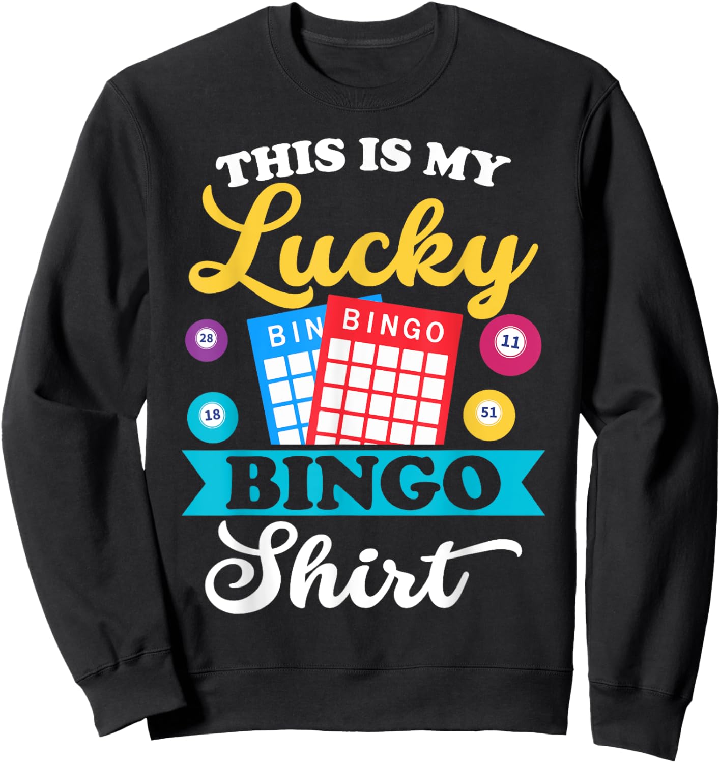 This Is My Lucky Bingo Shirt Sweatshirt - Sweatshirt | Black