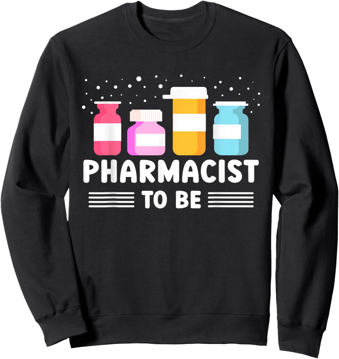 Future Pharmacist Graduate Student Pharmacy Sweatshirt - Sweatshirt | Black