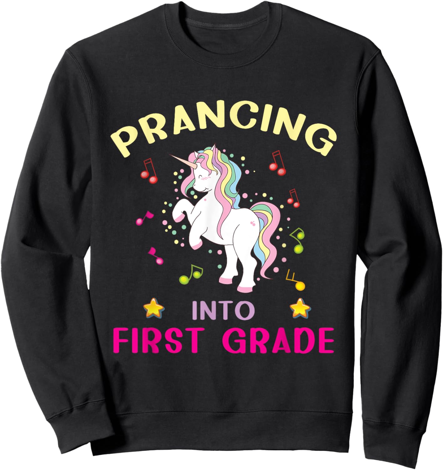 Prancing Into First Grade Unicorn Back To School Sweatshirt - Sweatshirt | Black